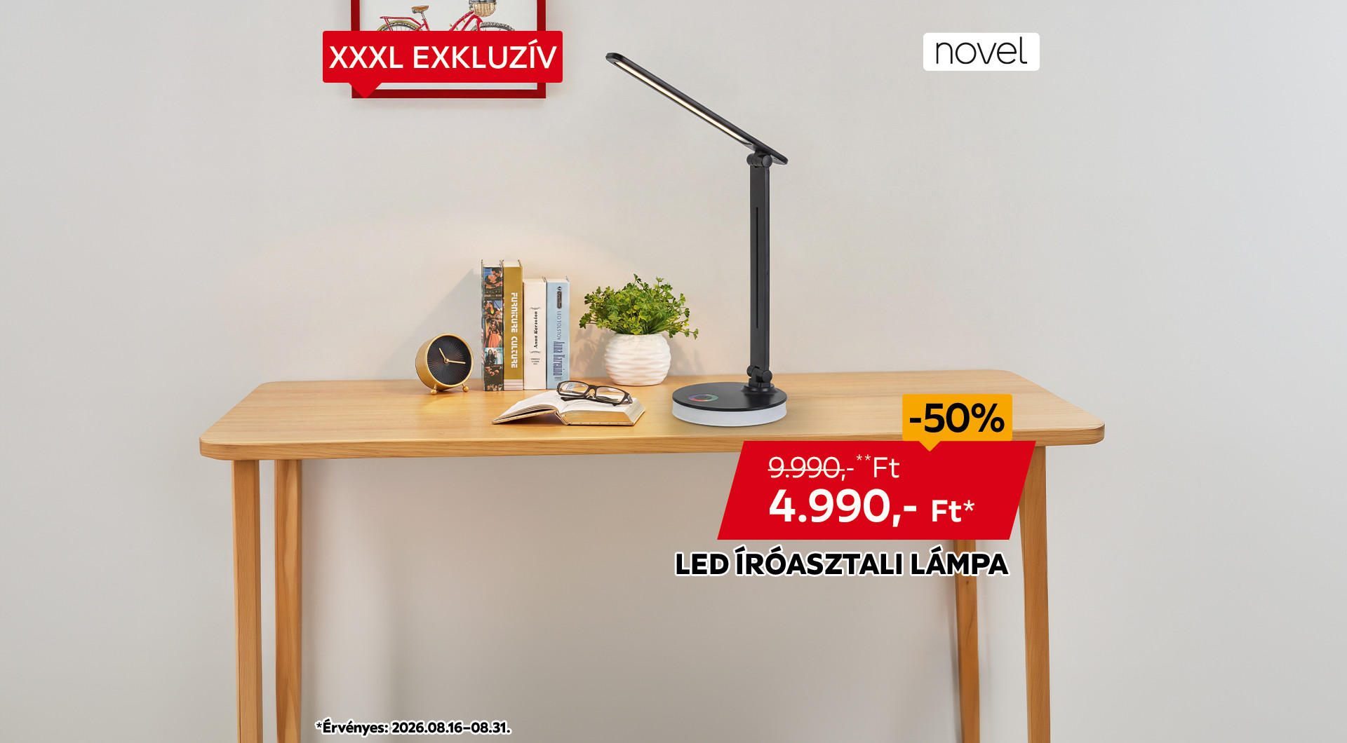 A LED íróasztali lámpa 2026.08.16-08.31. között 9.990 Ft helyett csak 4.990 Ft/db az áruházakban és online.