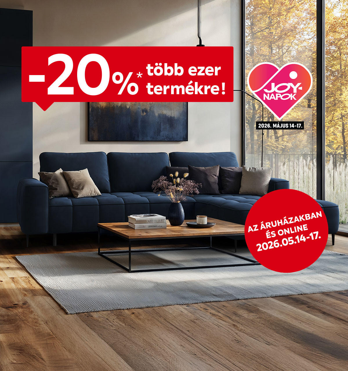 2026.05.14-05.17. között 20% kedvezményt adunk több ezer termékre az áruházakban és online JOY-kuponkóddal. További információért kattintson a „Kivételek és részletek” gombra.