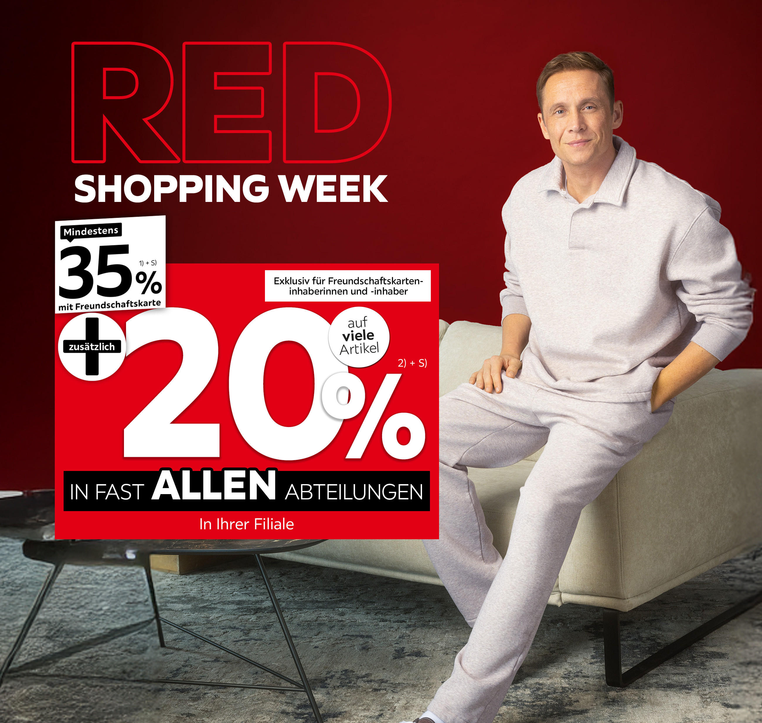 Red Shopping Week - 35% mit Freundschafskarte + 20% auf viele Artikel in Ihrer Filiale und in allen Abteilungen exklusiv für Freundschaftskarteninhaberinnen und -inhaber