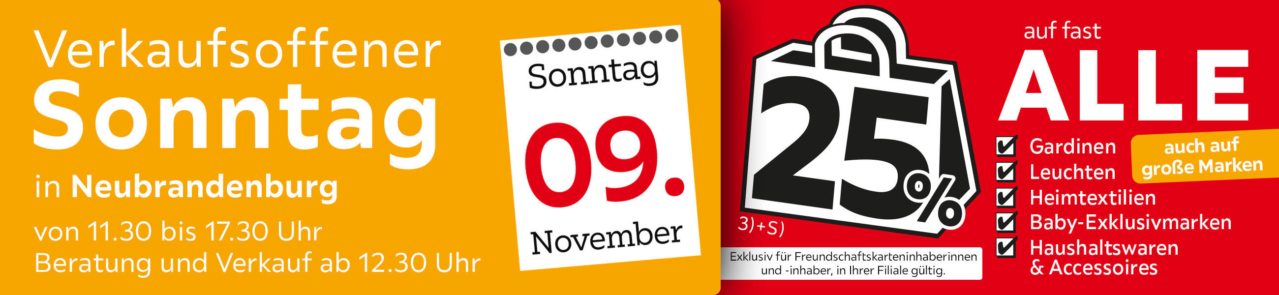 Verkaufsoffener Sonntag in Neubrandenburg am 09.11.2025 - 25% auf fast Alle auch auf große Marken - Exklusiv für Freundschaftskarteninhaberinnen und - inhaber, in Ihrer Filiale