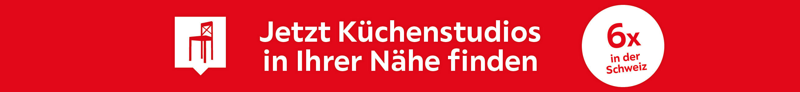 Küchenstudio 6x in der Schweiz