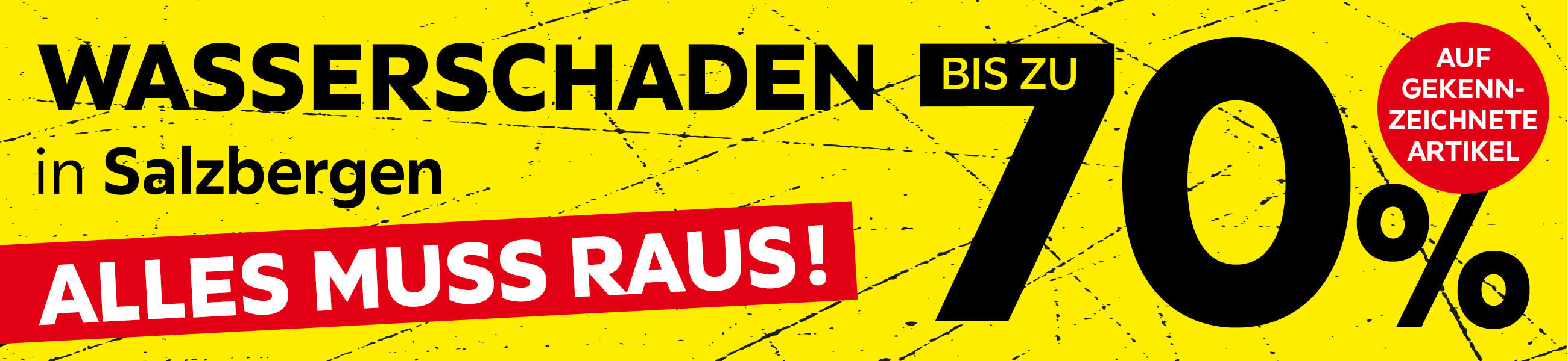 Schwarze und gelbe Werbegrafik mit dem Text "Wasserschaden in Salzbergen ALLES MUSS RAUS! BIS ZU 70% AUF GEKENNZEICHNETE ARTIKEL"