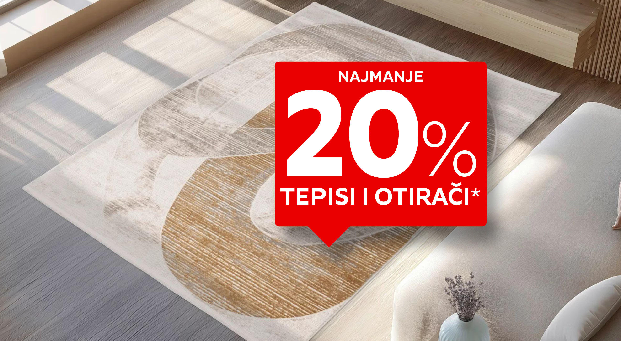 Najmanje 20% tepisi i otirači*