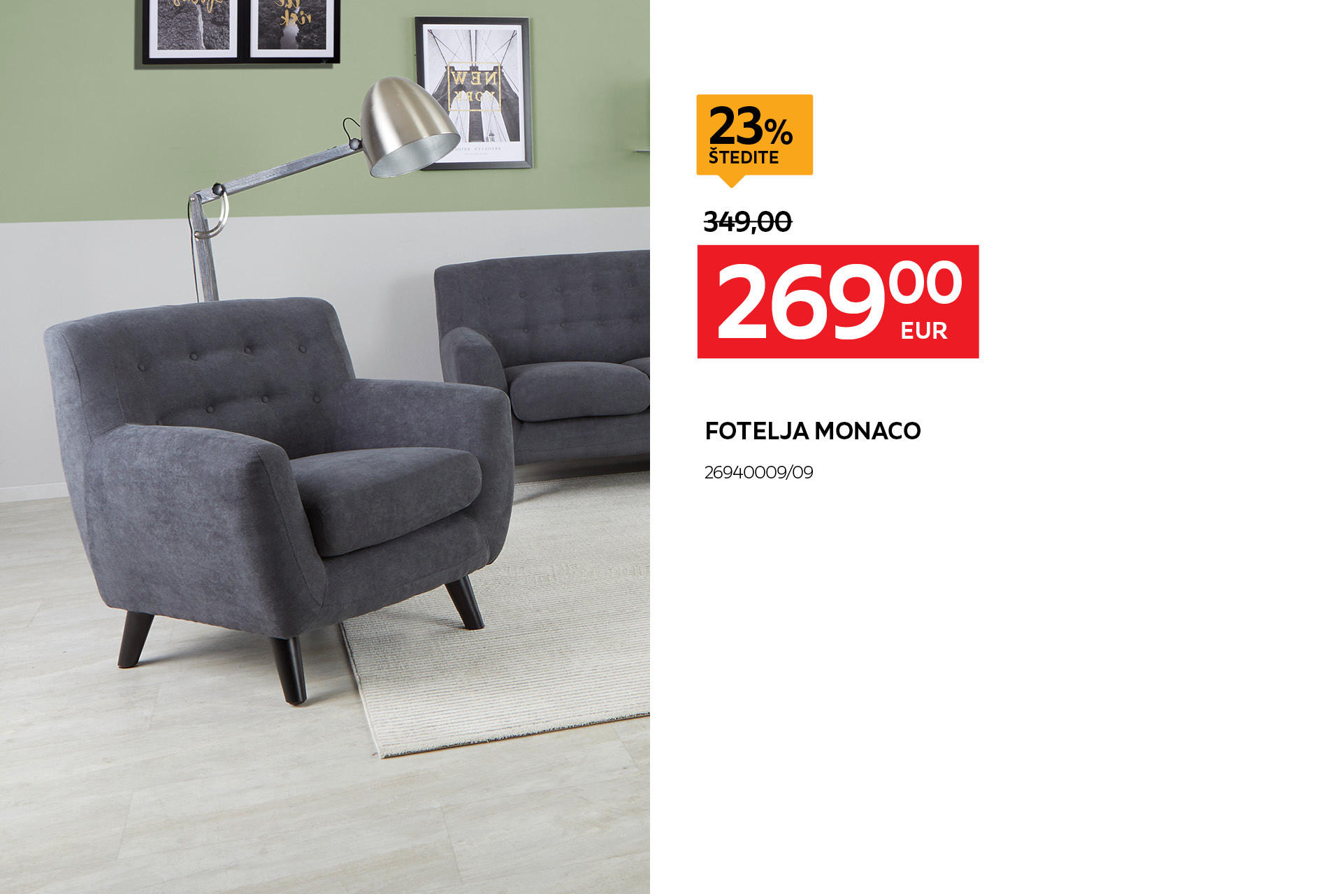 fotelja Monaco 26940009/09 umjesto 349,00 € nova cijena 269,00 € štedite 23%