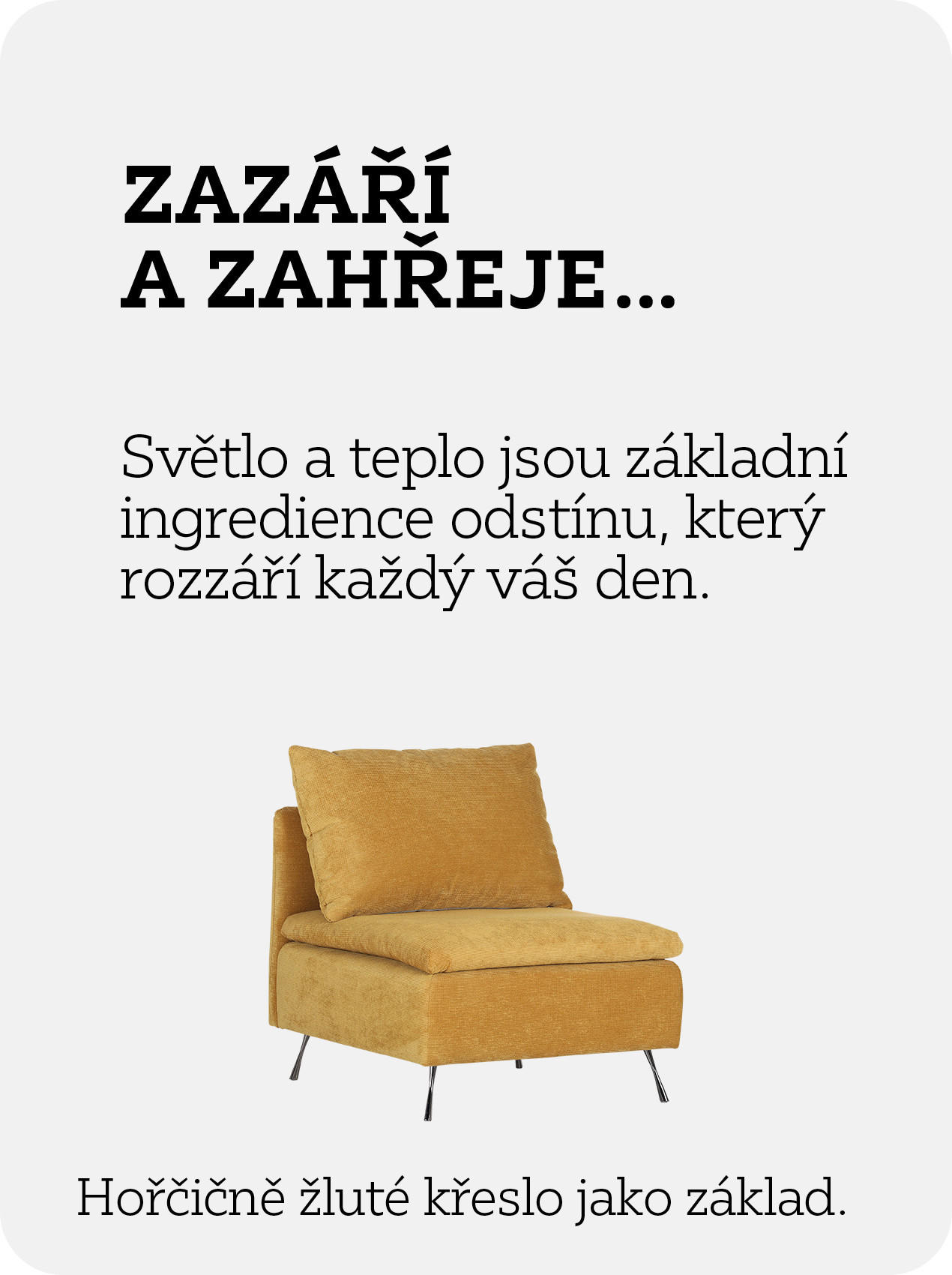 zazáří a zahřeje