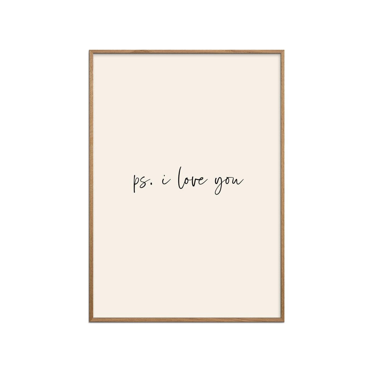 POSTER mit Rahmen Prints by Ayleen - Ps. I Love You - Eichefarben/Beige, Holz/Papier (50/70cm) - Poster&Frame