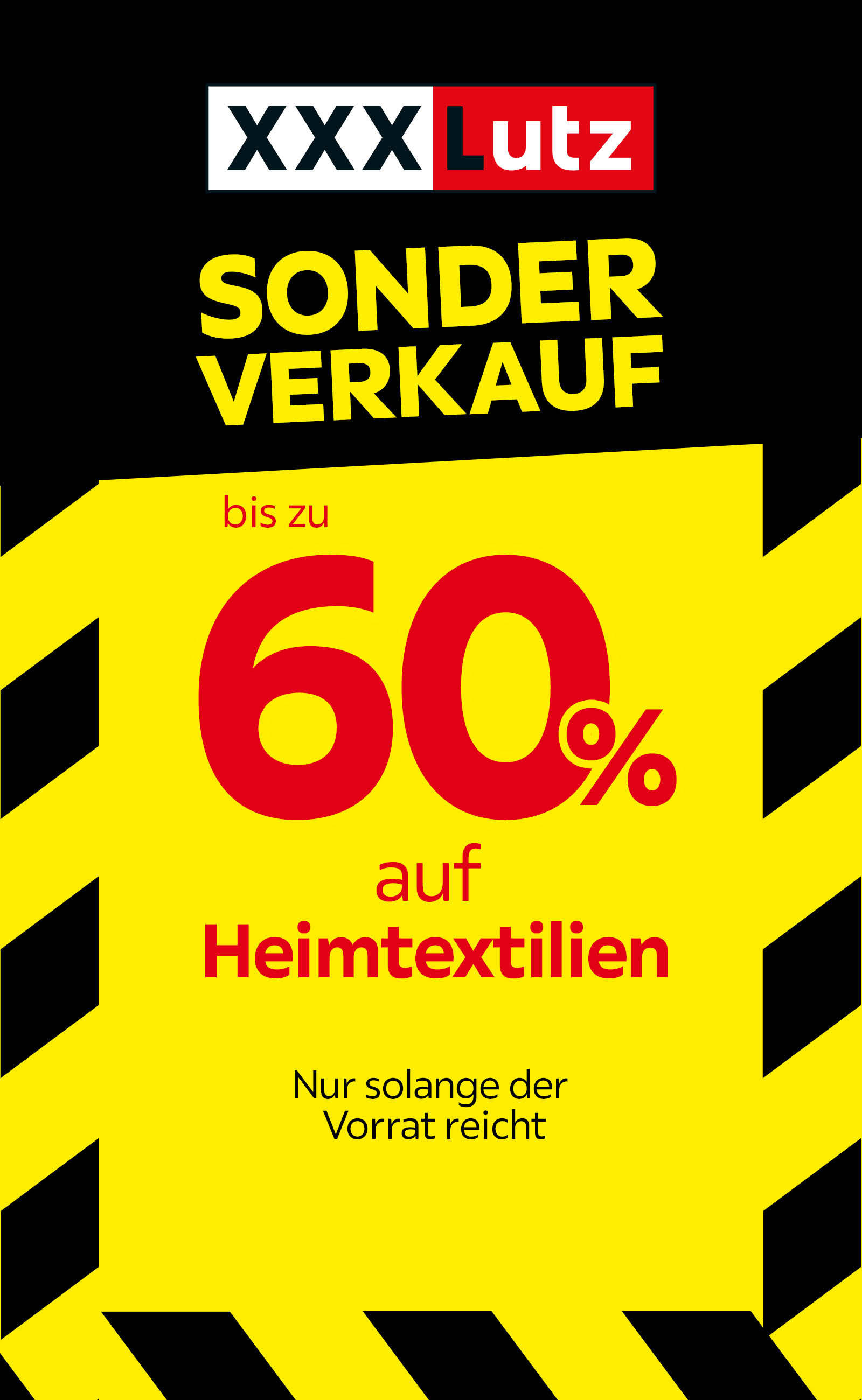 XXXLutz Sonderverkauf - bis zu 60% auf Heimtextilien - Nur solange der Vorrat reicht