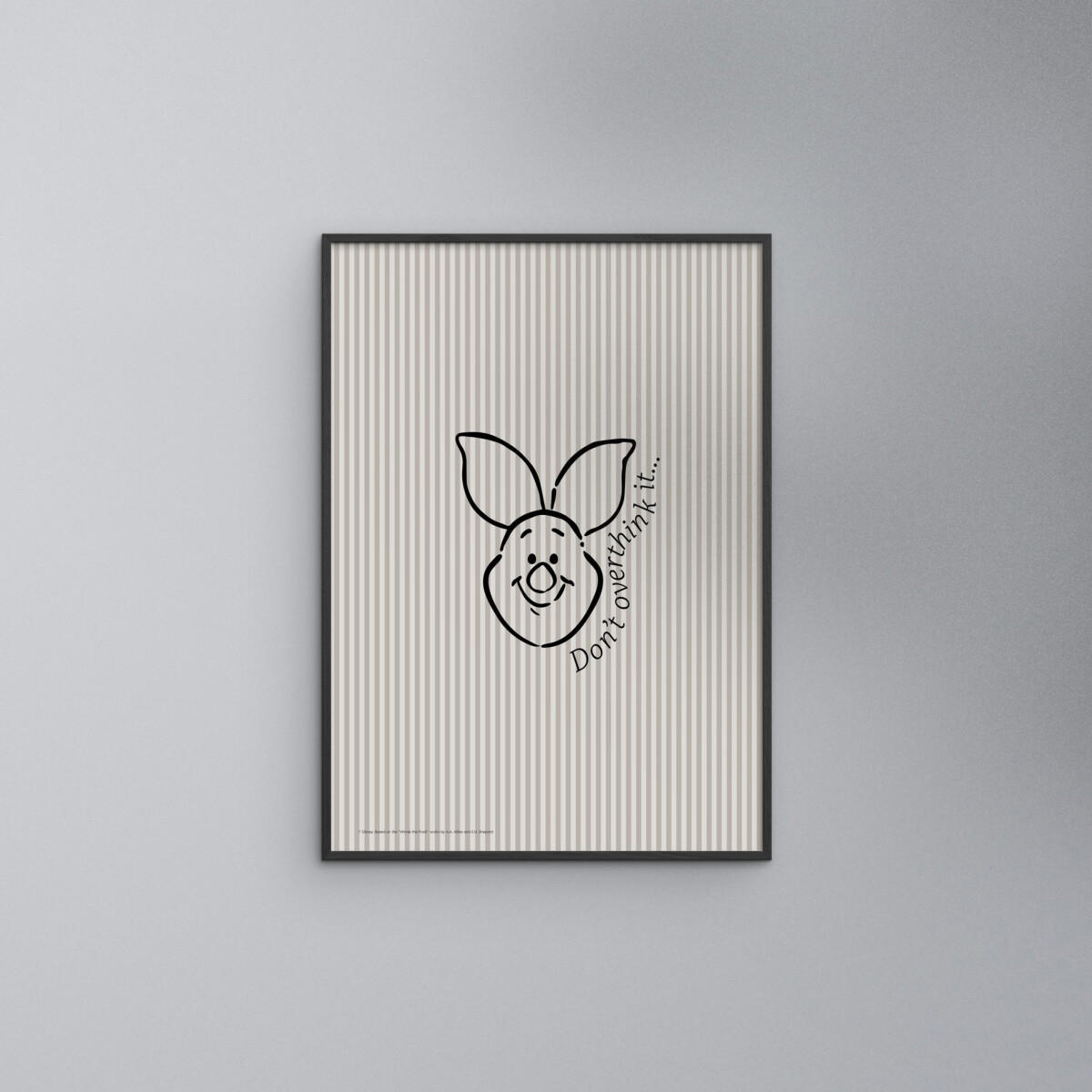 POSTER mit Rahmen Disney - Disney - Piglet Don’t Overthink It - Beige/Schwarz, Holz/Papier (30/40cm) - Poster&Frame