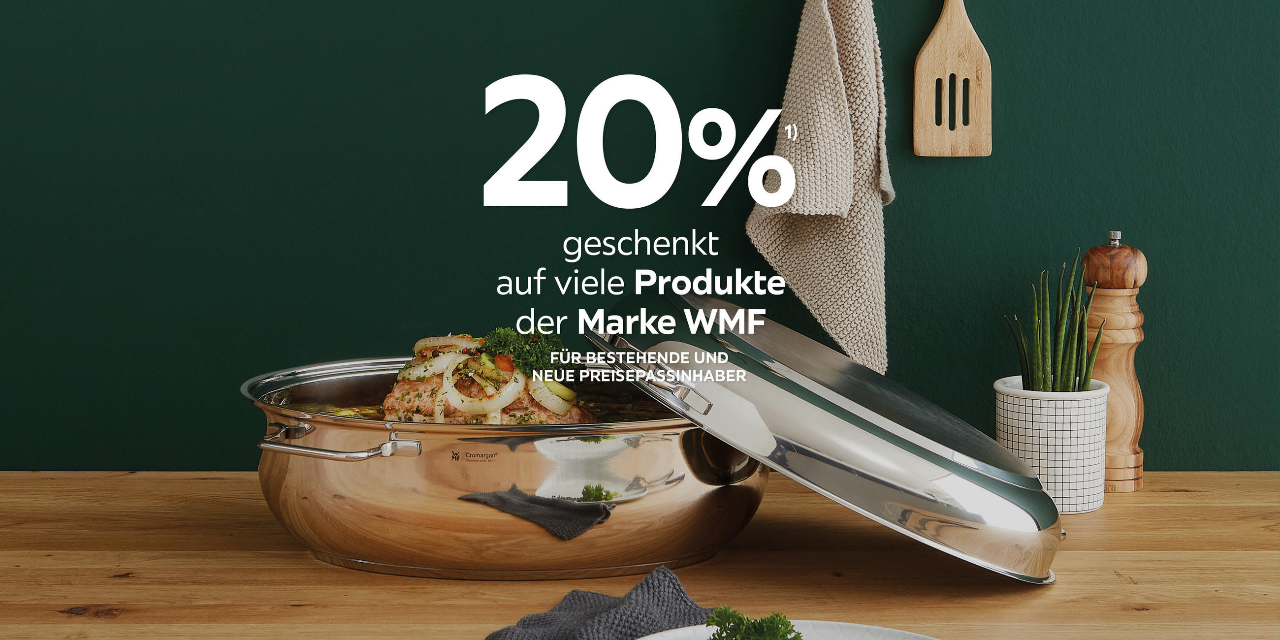 20% geschenkt auf viele Produkte der Marke WMF. Für bestehende und neue Preisepassinhaber.