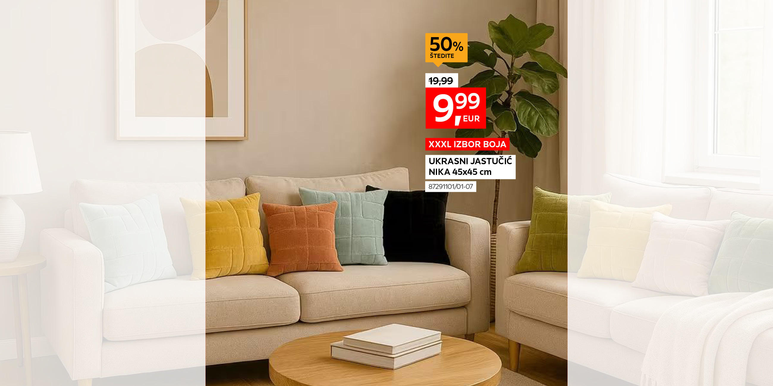 ukrasni jastučić Nika 45x45 cm XXXL izbor boja 87291101/01-07 umjesto 19,99 € nova cijena 9,99 € Štedite 50%