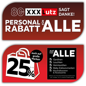 Personalrabatt für alle - 25% auch auf gr0ße Marken und auf fast alle Gardinen, Leuchten, Heimtextilien, Baby-Exklusivmarken, Haushaltswaren und Accessoires- exklusiv für Freundschaftskarteninhaberinnen und -inhaber