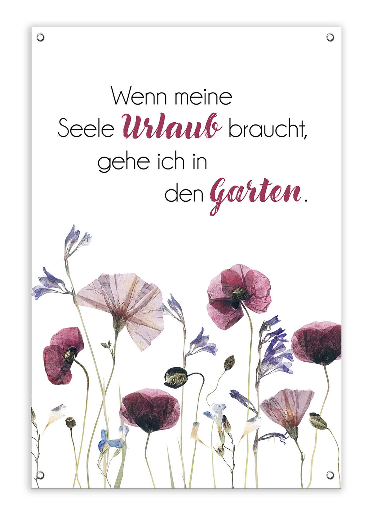 GARTEN-POSTER 60x90 cm Spruch Blumen - Weiß, Kunststoff (60/90/2cm) - artissimo