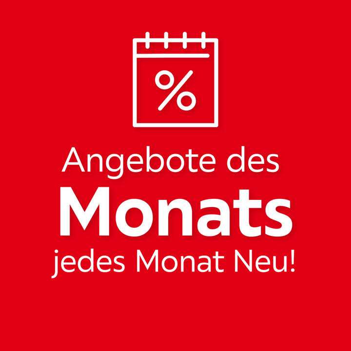 Angebote des Monats, jeden Monat neu!