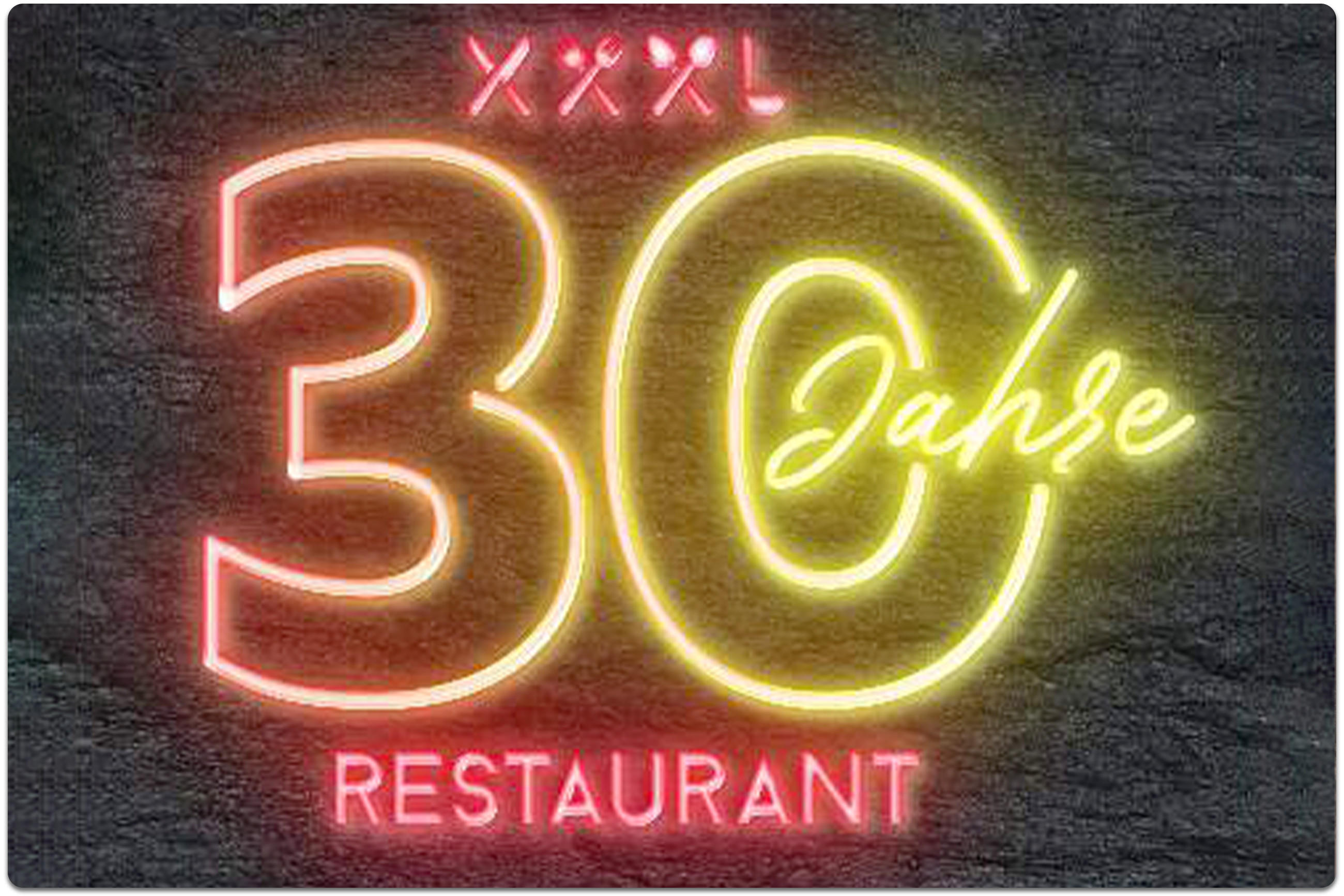XXXL 30 Jahre Restaurant