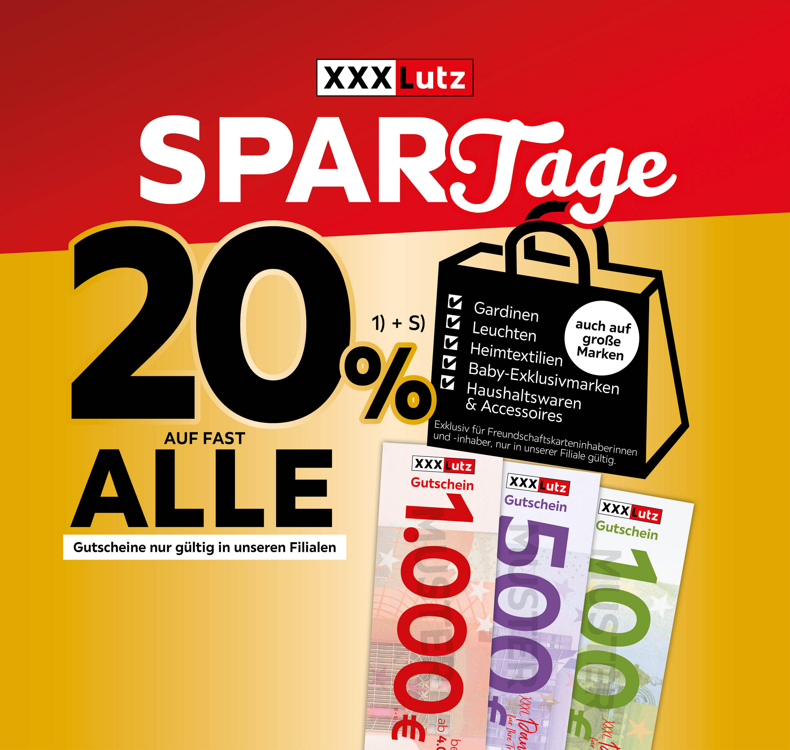 XXXLutz Spar Tage - 20% auf fast alle Gardinen, Leuchten, Teppiche, Heimtextilien, Baby-Exklusivmarken, Haushalt und Accessoires. Exklusiv für Freundschaftskarteninhaber*innen, nur in unserer Filiale gültig.