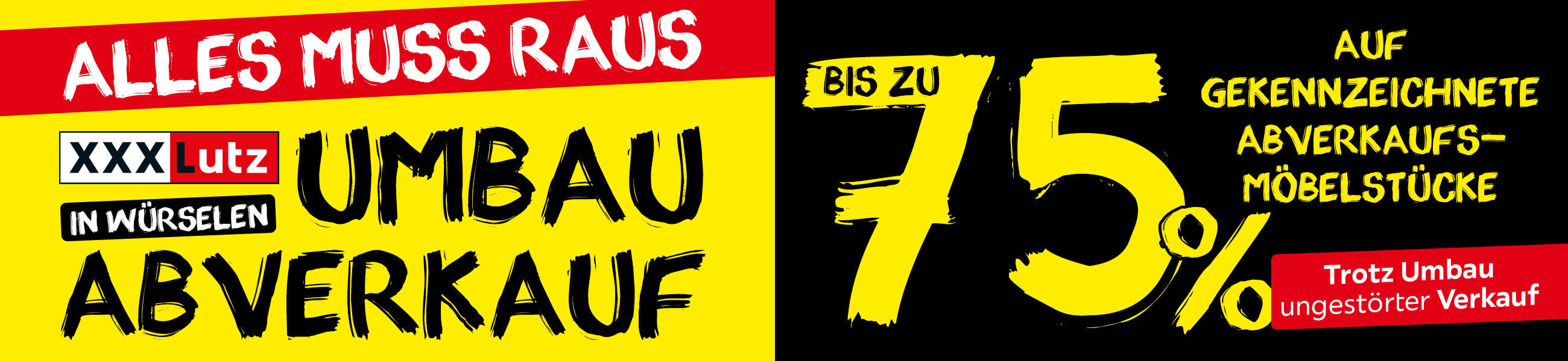 ALLES MUSS RAUS XXXLutz IN WÜRSELEN UMBAU ABVERKAUF - Bis zu 75% gekenneichnete Abverkaufsmöbelstücke - Trotz umbau ungestörter Verkauf