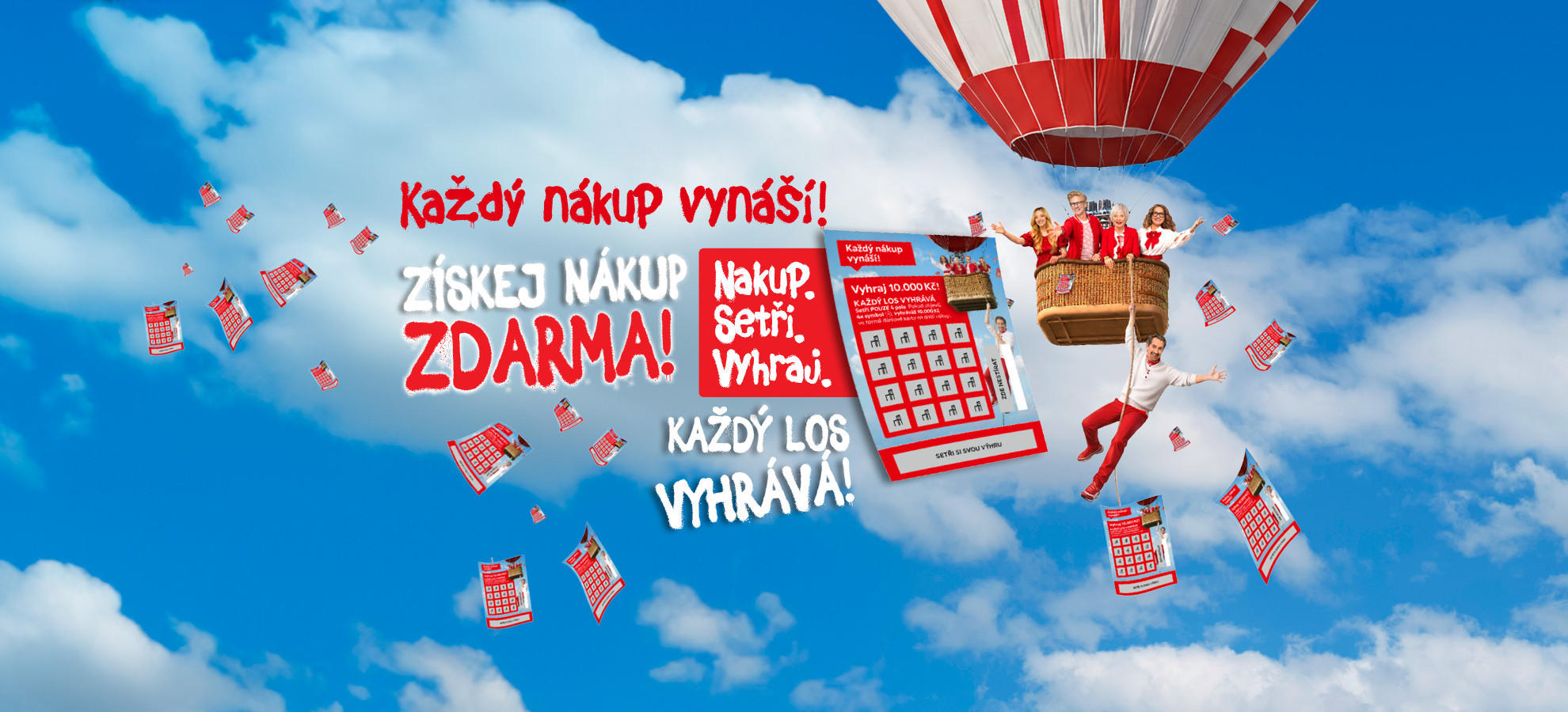 Každý nákup vynáší! Získej nákup zdarma. Nakup, setři, vyhraj. Každý los vyhrává