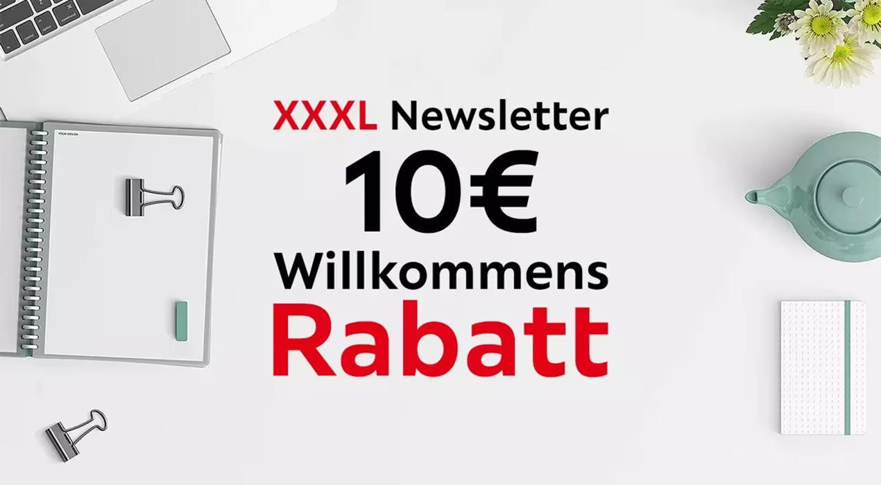 XXXL Newsletter 10€ Willkommensrabatt