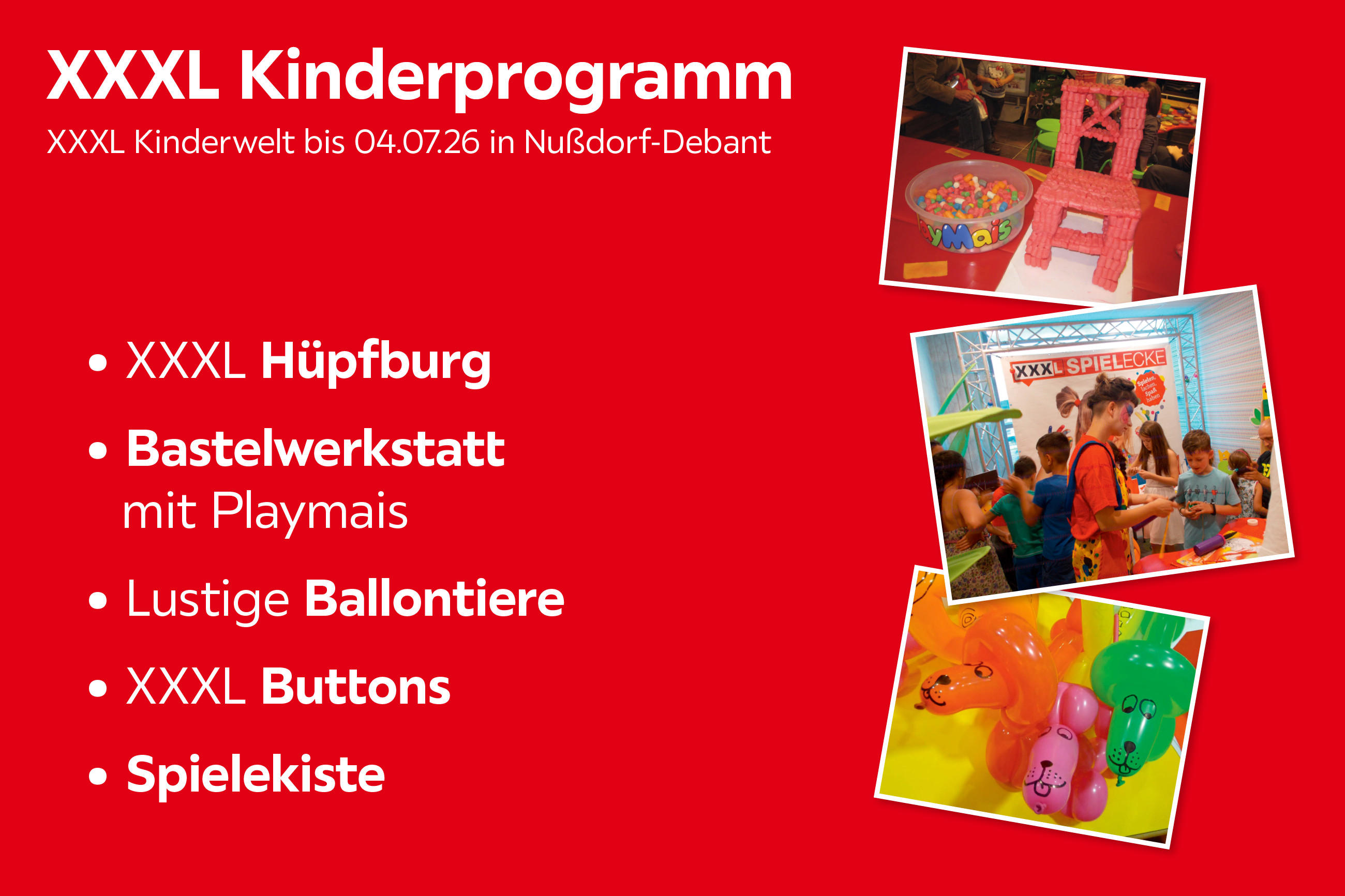 XXXL Kinderprogramm – XXXL Kinderwelt bis 04.07.26 in Nußdorf-Debant mit Hüpfburg, Bastelwerkstatt mit Playmais, lustigen Ballontieren, XXXL Buttons und Spielekiste.