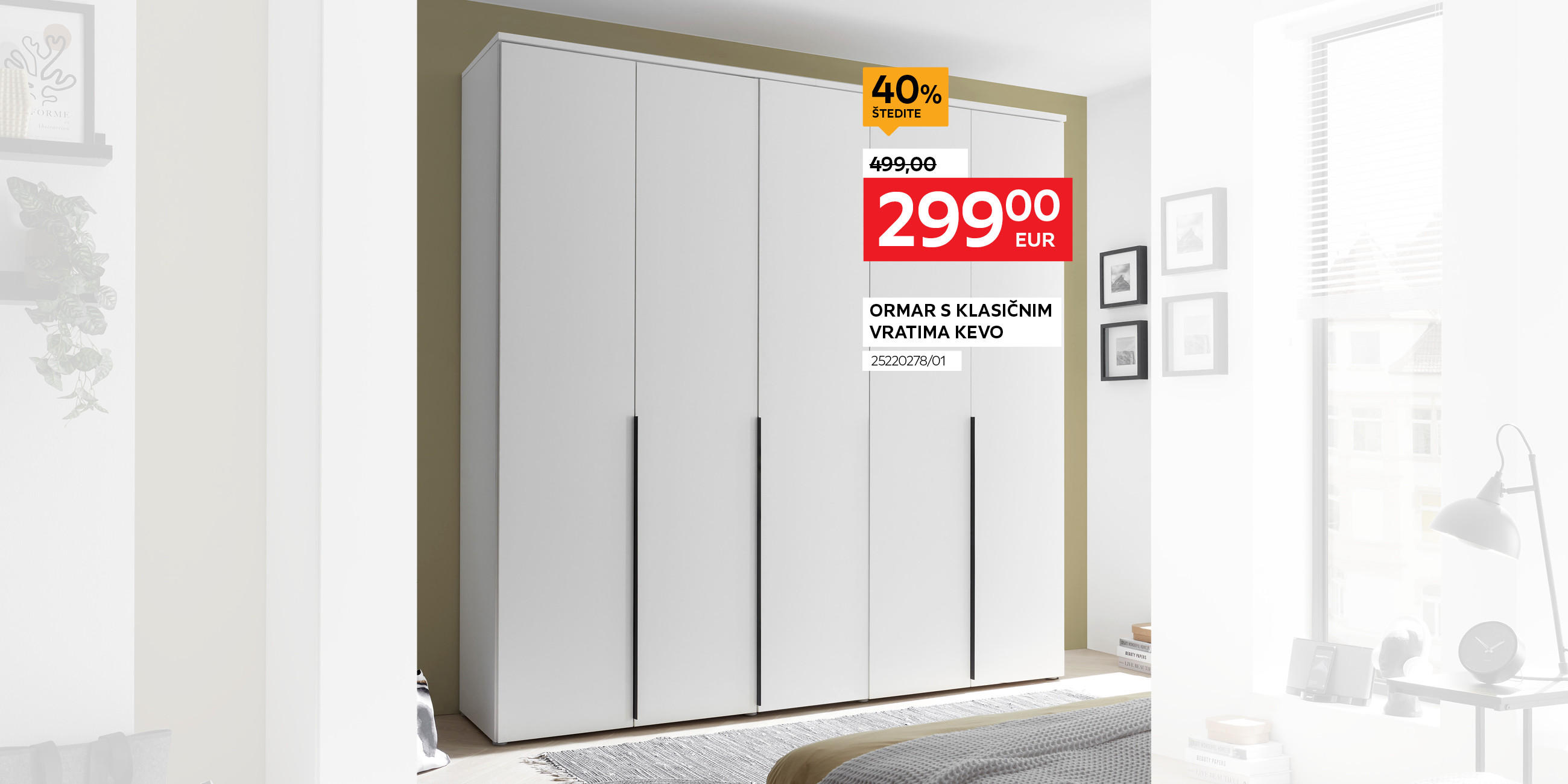 ormar s klasičnim vratima Kevo 25220278/01 umjesto 499,00 € nova cijena 299,00 € Štedite 40%