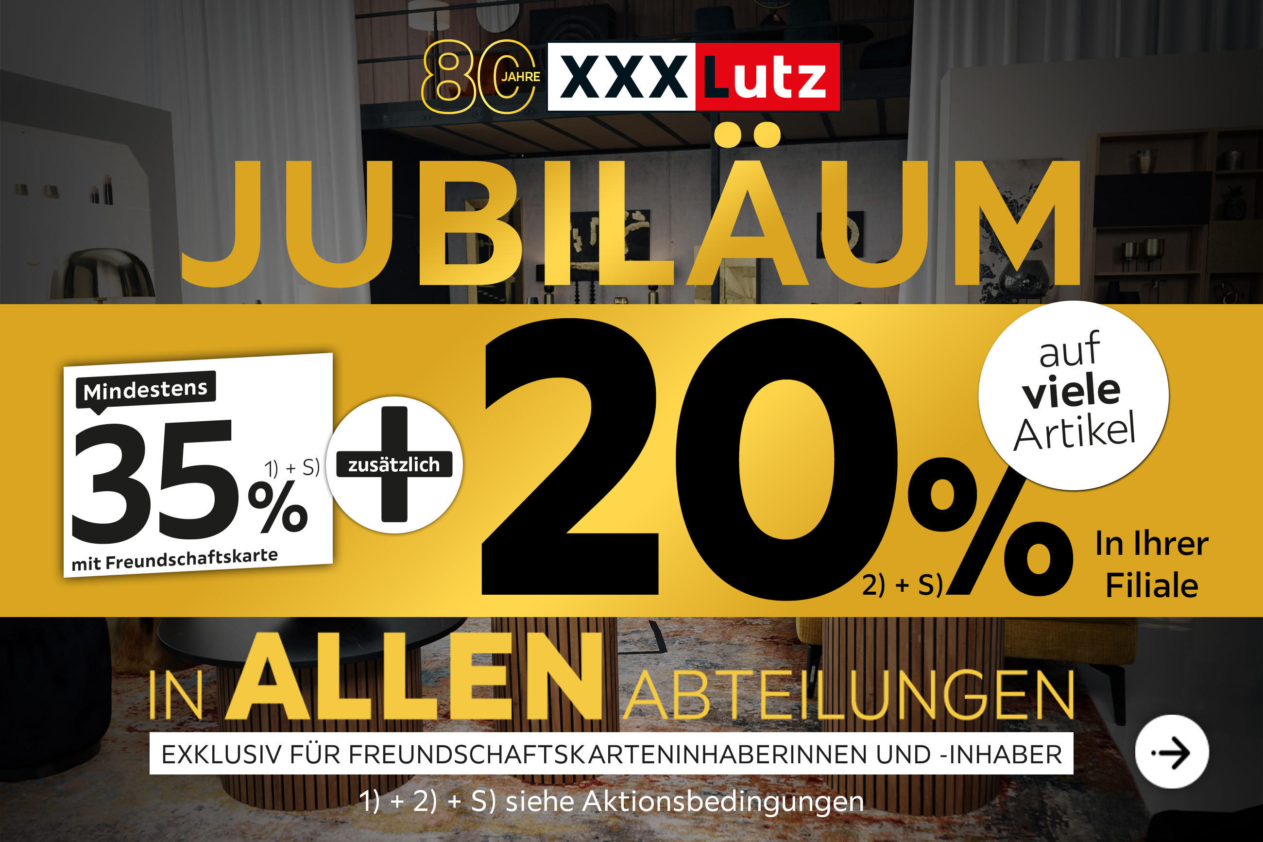 80 Jahre Jubiläum - 35% + 20% zusätzlich auf viele Artikel in Ihrer Filiale und in allen Abteilungen exklusiv für Freundschaftskarteninhaberinnen und -inhaber