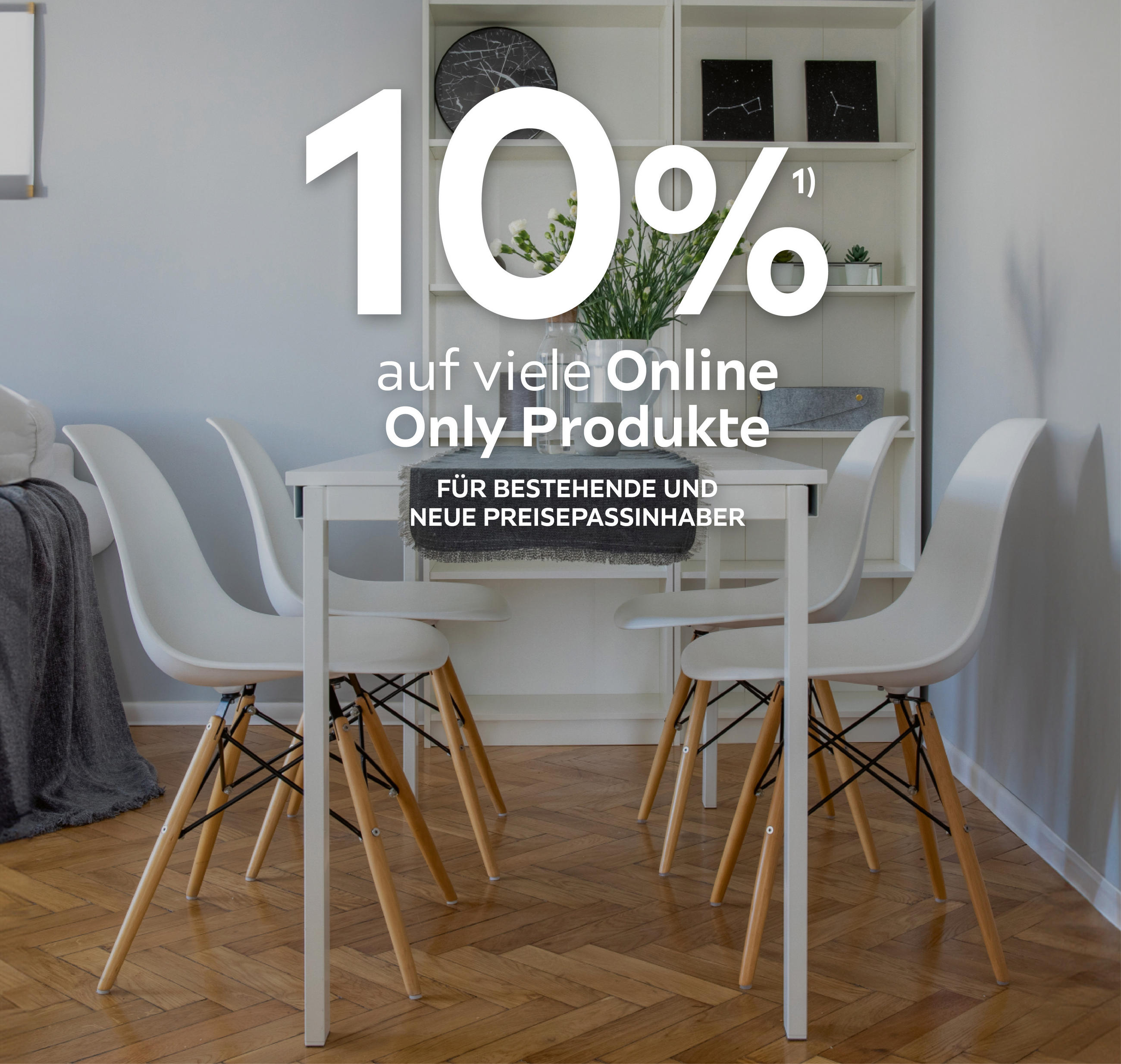 10% auf viele Online Only Produkte; Für bestehende und neue Preisepassinhaber