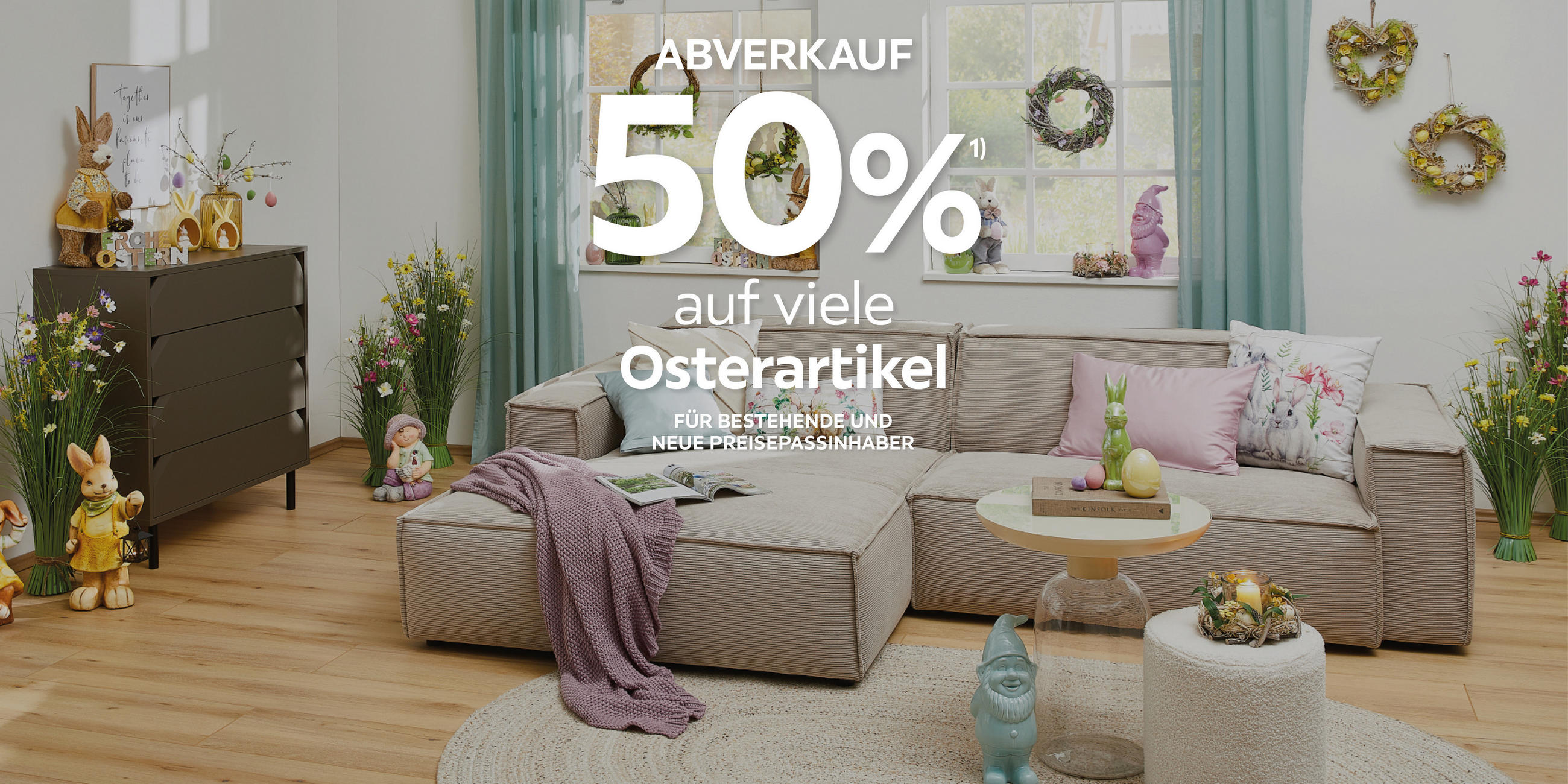 Aberkauf 50% auf viele Osterartikel. Für bestehende und neue Preisepassinhaber.