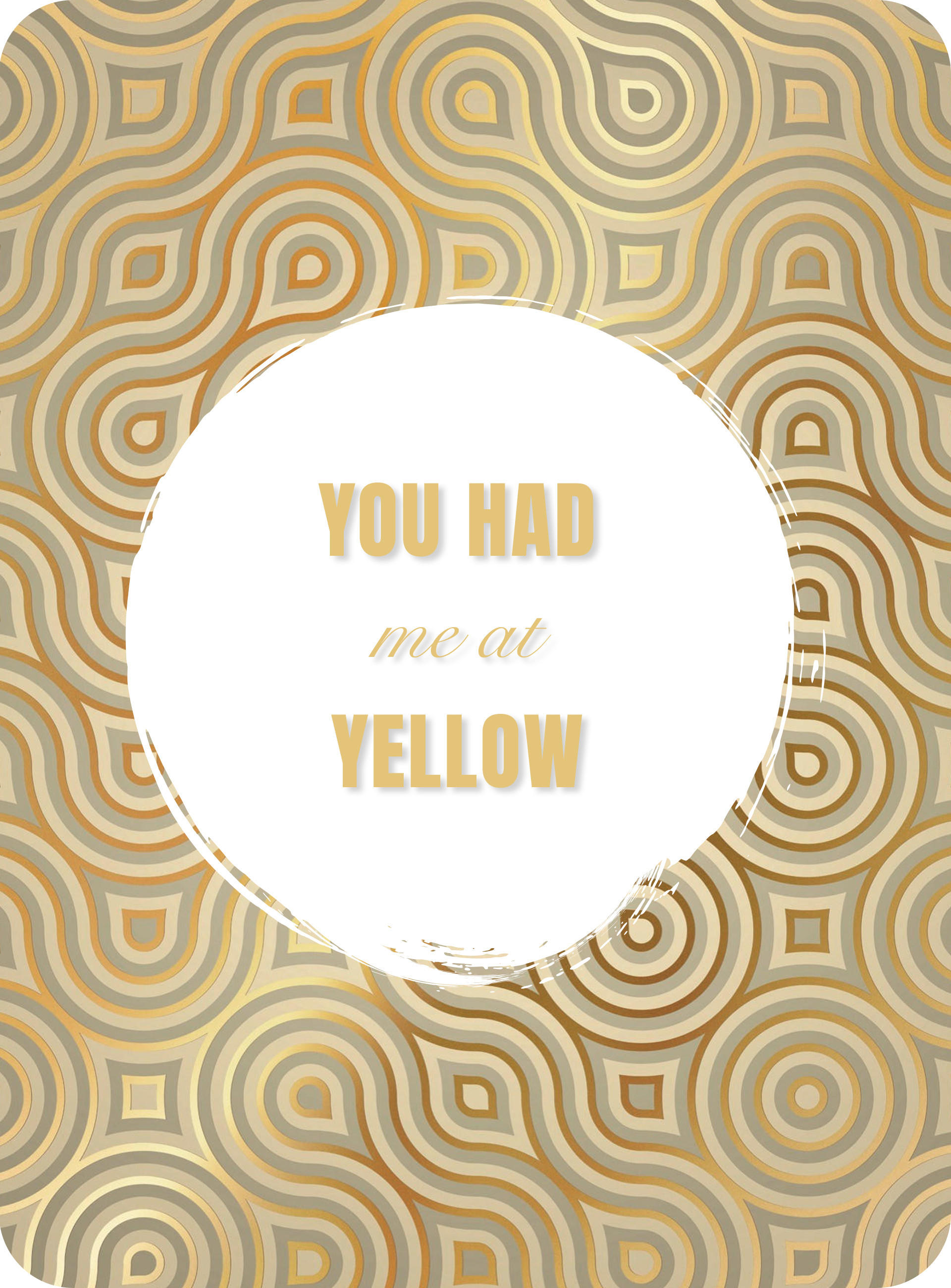 You Had me at yellow