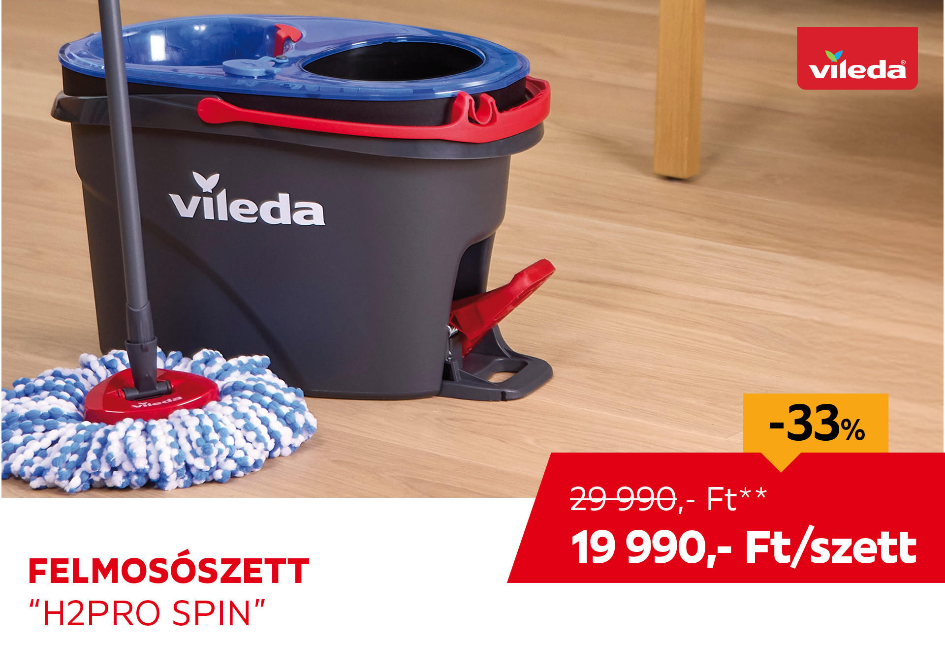 Felmosószett "H2prO Spin" Kiemelt termék 29990 Ft.- helyett 19990 Ft.-