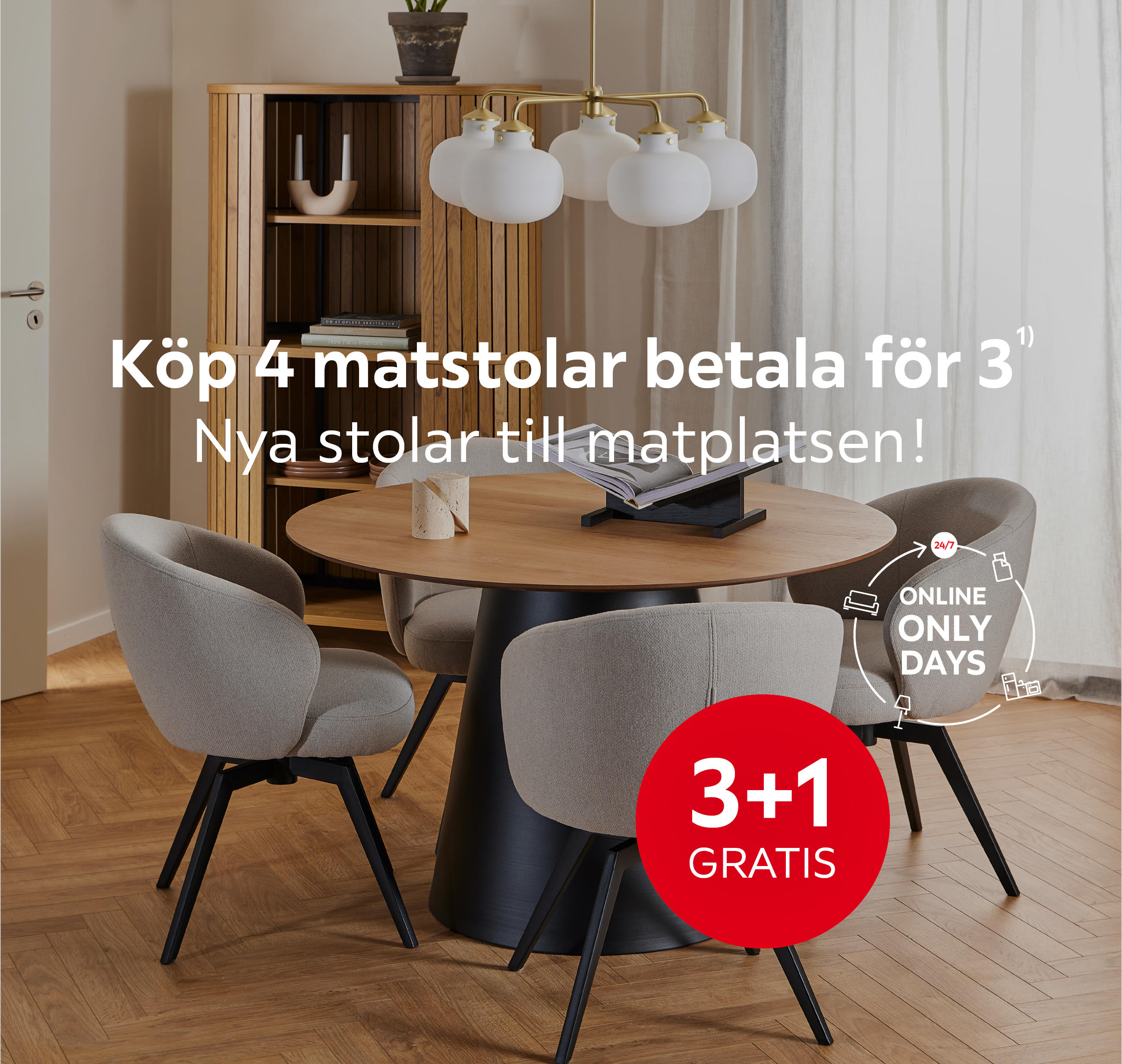 Köp 4 matstolar betala för 3¹⁾ 