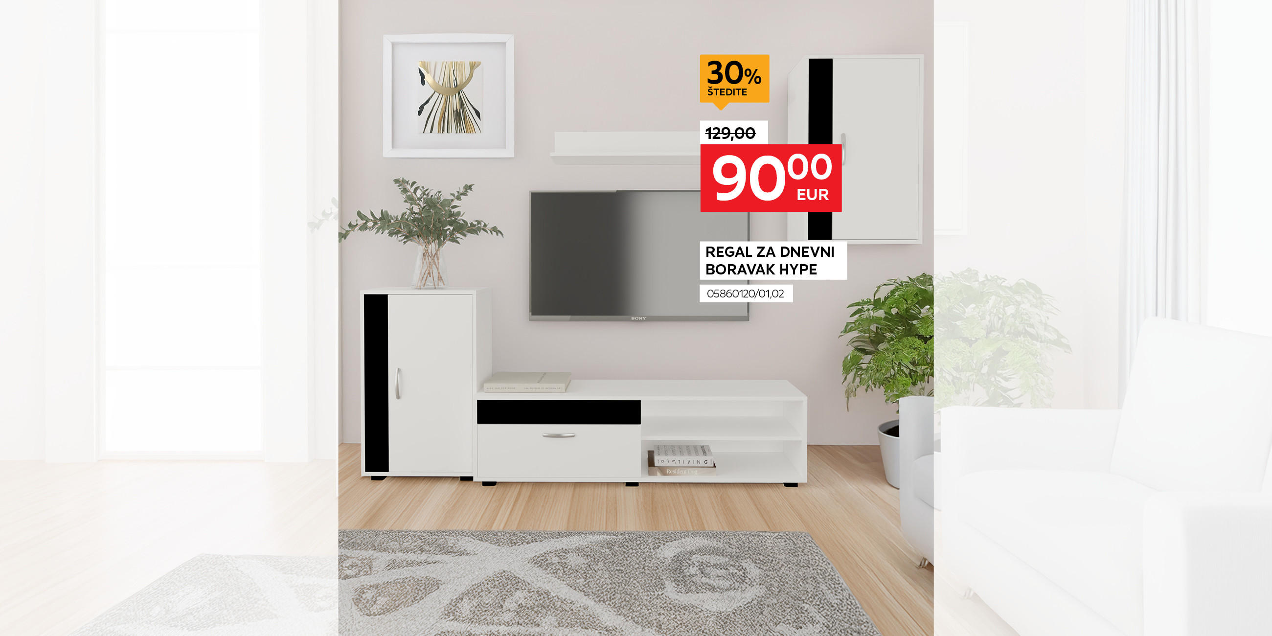 regal za dnevni boravak Hype 05860120/01,02 umjesto 129,00 € nova cijena 90,00 € Štedite 30%