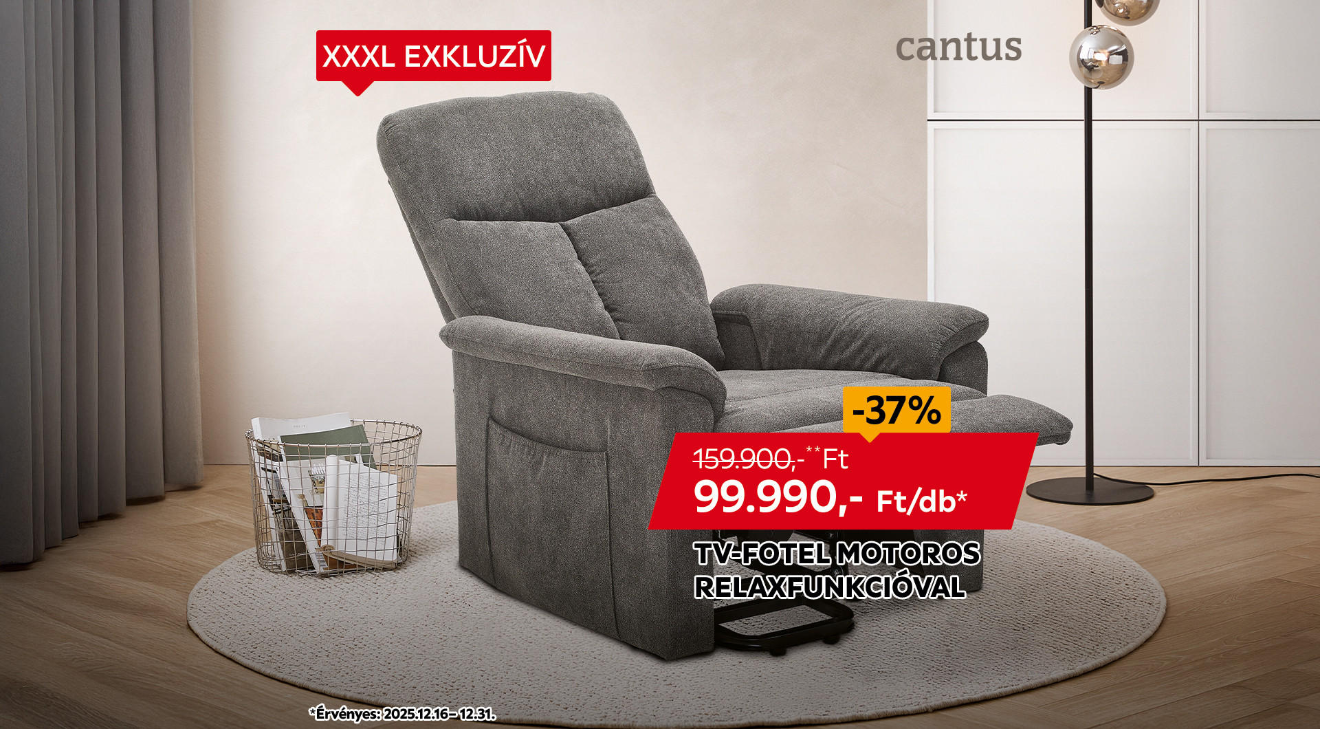 A TV-fotel 2025.12.16- 12.31. között 159.900 Ft helyett csak 99.990 Ft/db az áruházakban és online.