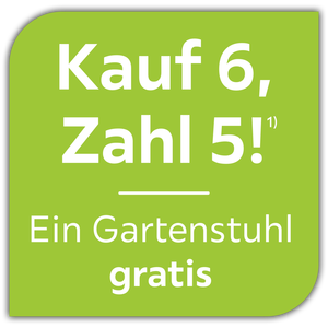 Kauf 6, zahl 5! Ein Gartenstuhl gratis