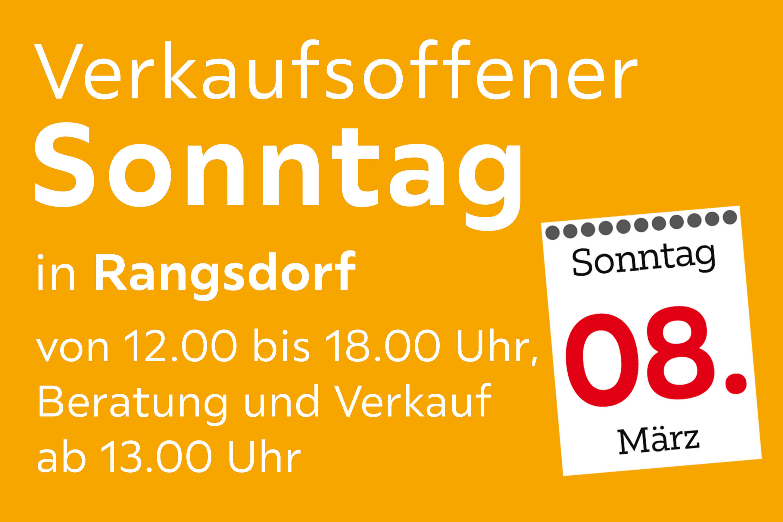 Plakat „Verkaufsoffener Sonntag“ in Rangsdorf: 12.00–18.00 Uhr, Beratung und Verkauf ab 13.00 Uhr; Datum: Sonntag, 08. März