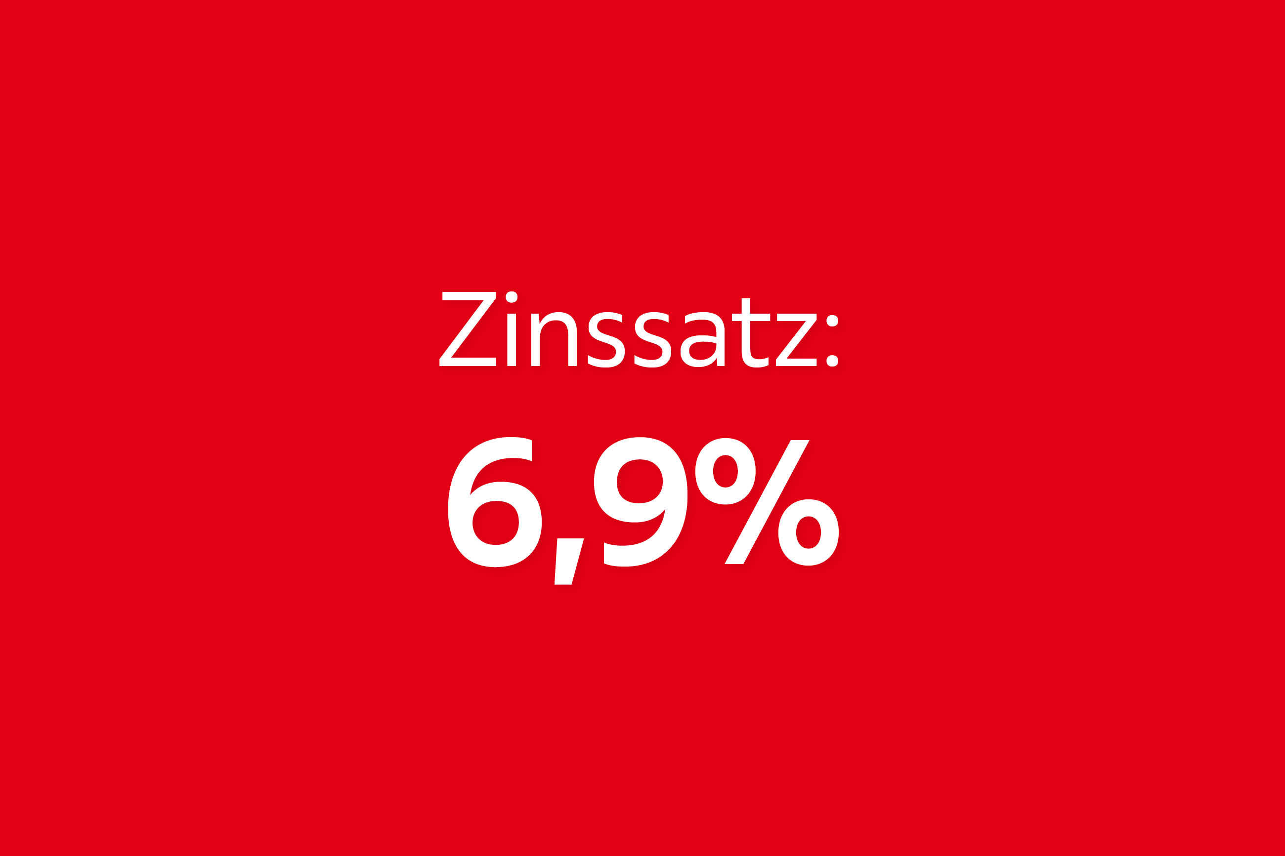 Zinssatz: 6,9%
