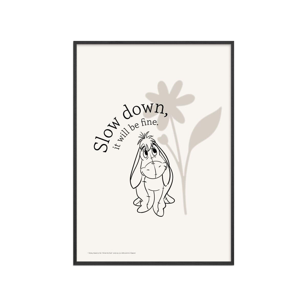 POSTER mit Rahmen Disney - Disney's Eeyore Slow Down - Beige/Schwarz, Holz/Papier (30/40cm) - Poster&Frame