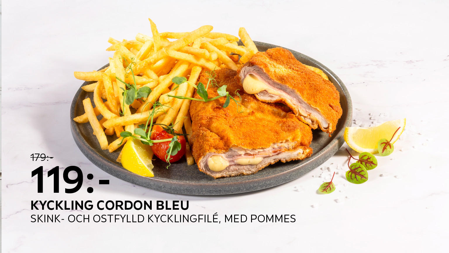 Kyckling Cordon Bleu Skink- och ostfylld kycklingfilé, med pommes