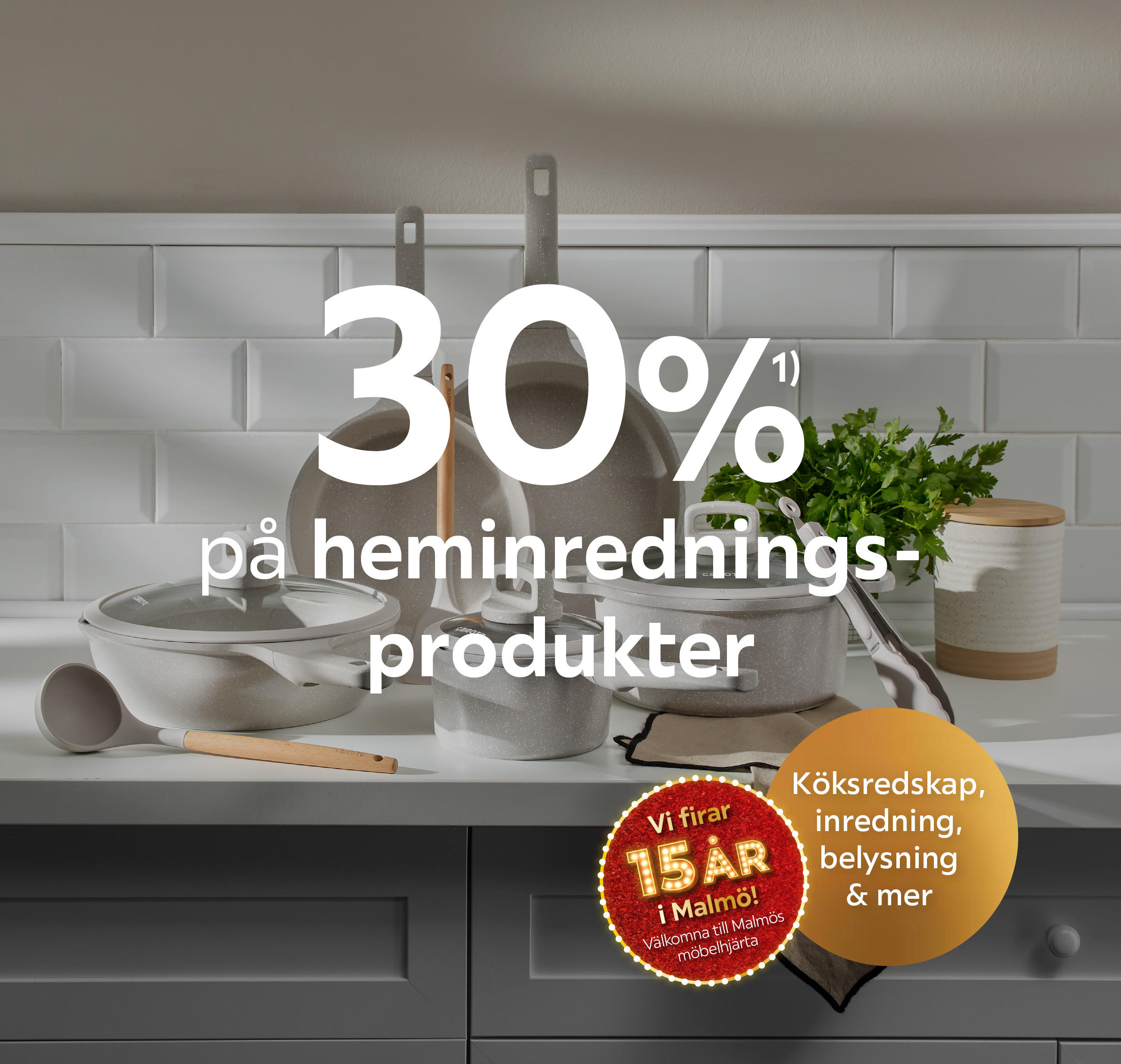 30%¹⁾ på heminredningsprodukter