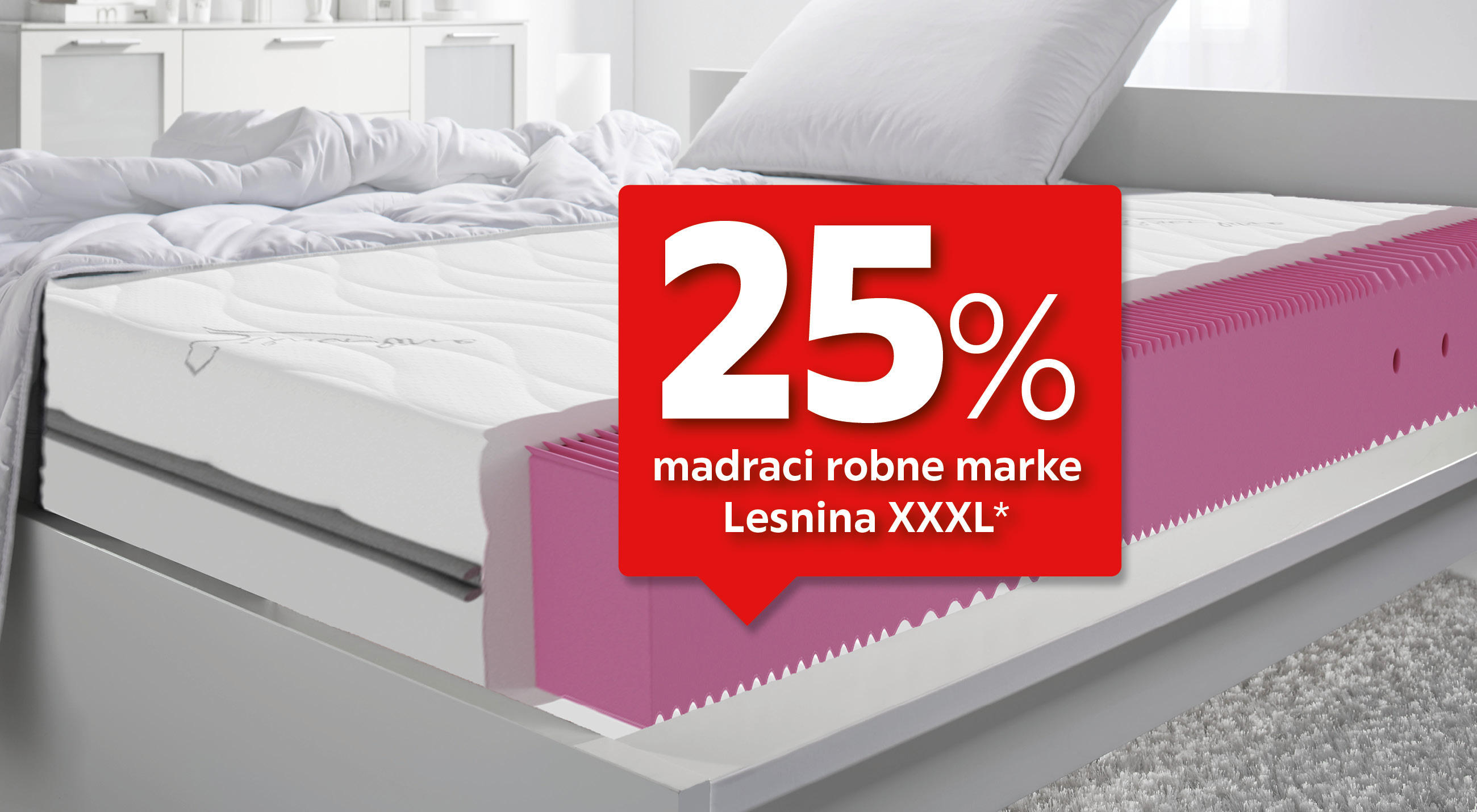 25% madraci robne marke Lesnina XXXL*