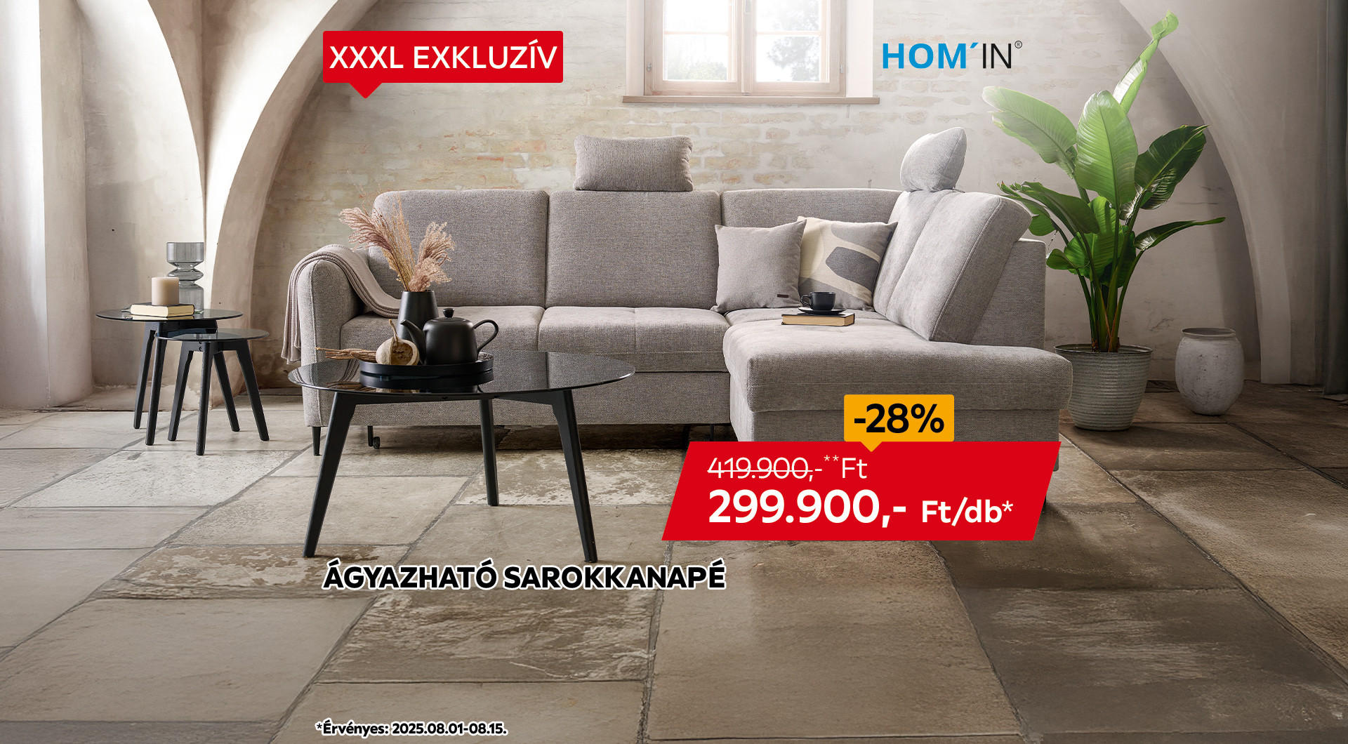 Az ágyazható sarokkanapé 2025.08.01- 08.15. között 419.900 Ft helyett csak 299.900 Ft/db az áruházakban és online. 