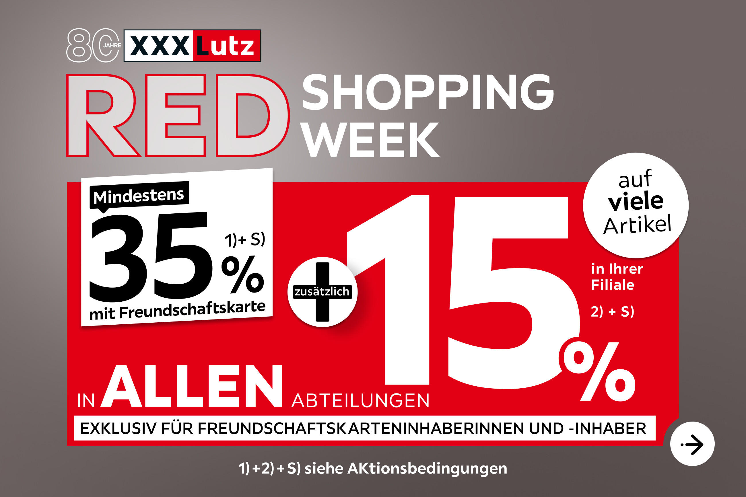 80 Jahre Jubiläum - Red Shopping Week - Keiner ist günstiger! - 35% + 15% zusätzlich auf viele Artikel in Ihrer Filiale und in allen Abteilungen exklusiv für Freundschaftskarteninhaberinnen und -inhaber