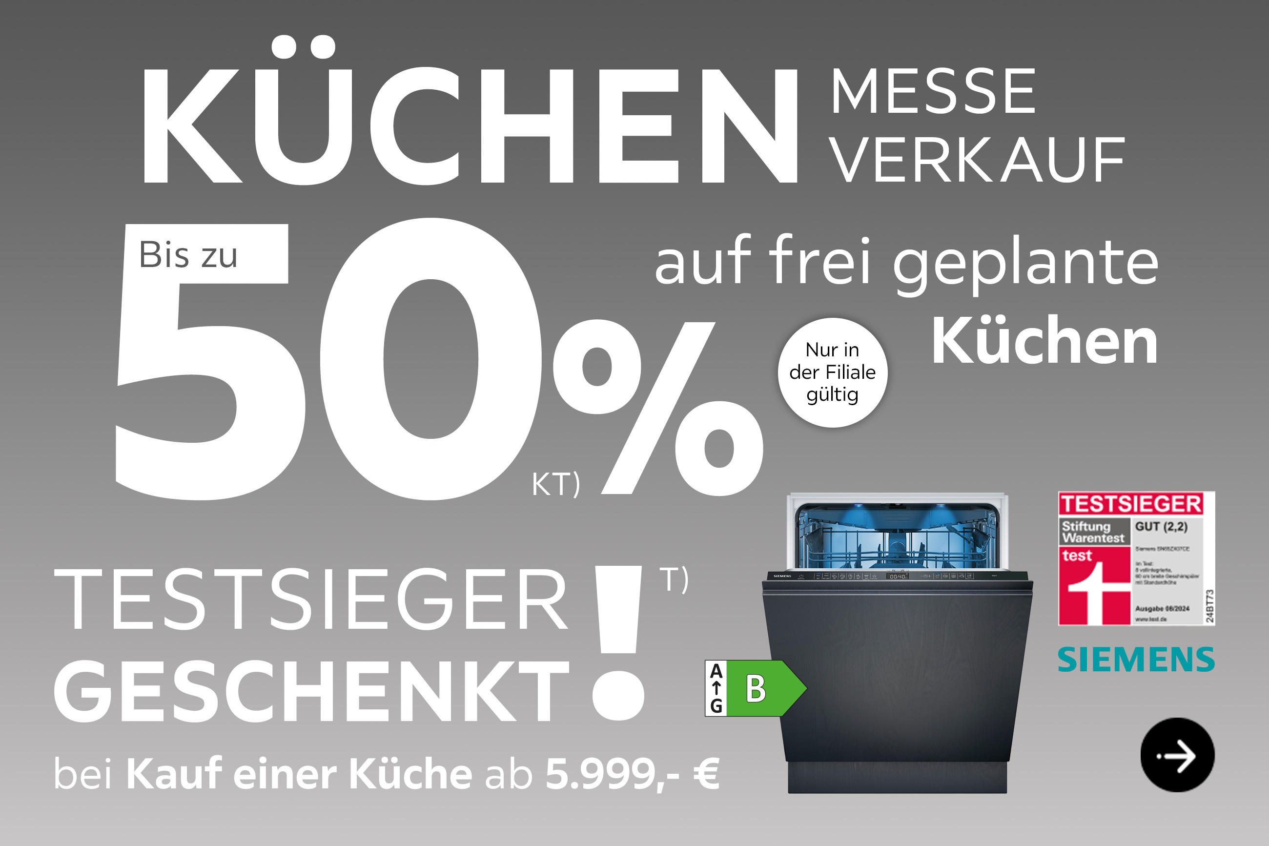 Küchen Messeverkauf - Bis zu 50% auf frei geplante Küchen, nur in der Filiale gültig - Testsieger geschenkt! Bei Kauf einer Küche ab 5.999€