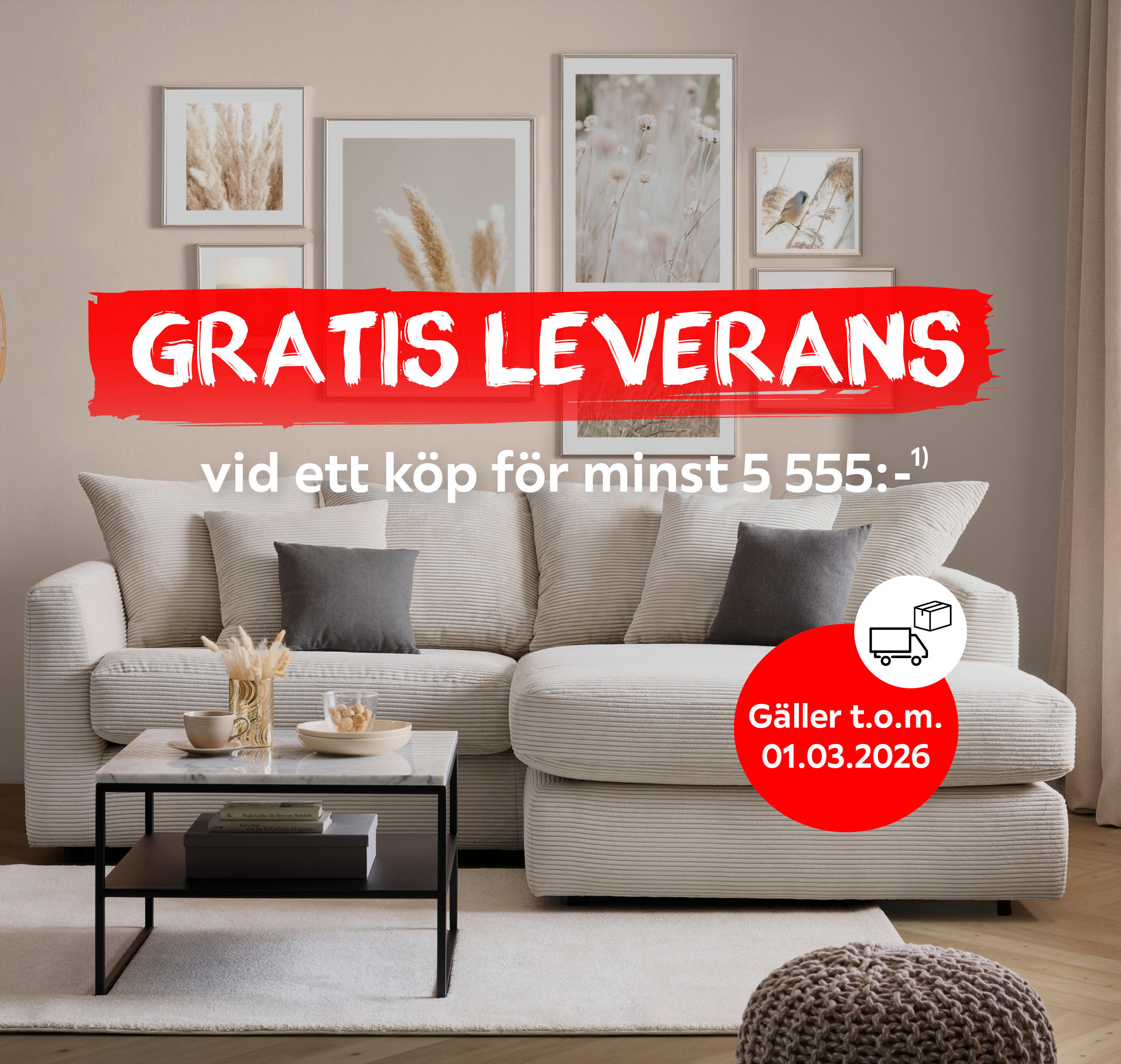 Gratis leverans vid ett köp för minst 5555:-¹⁾