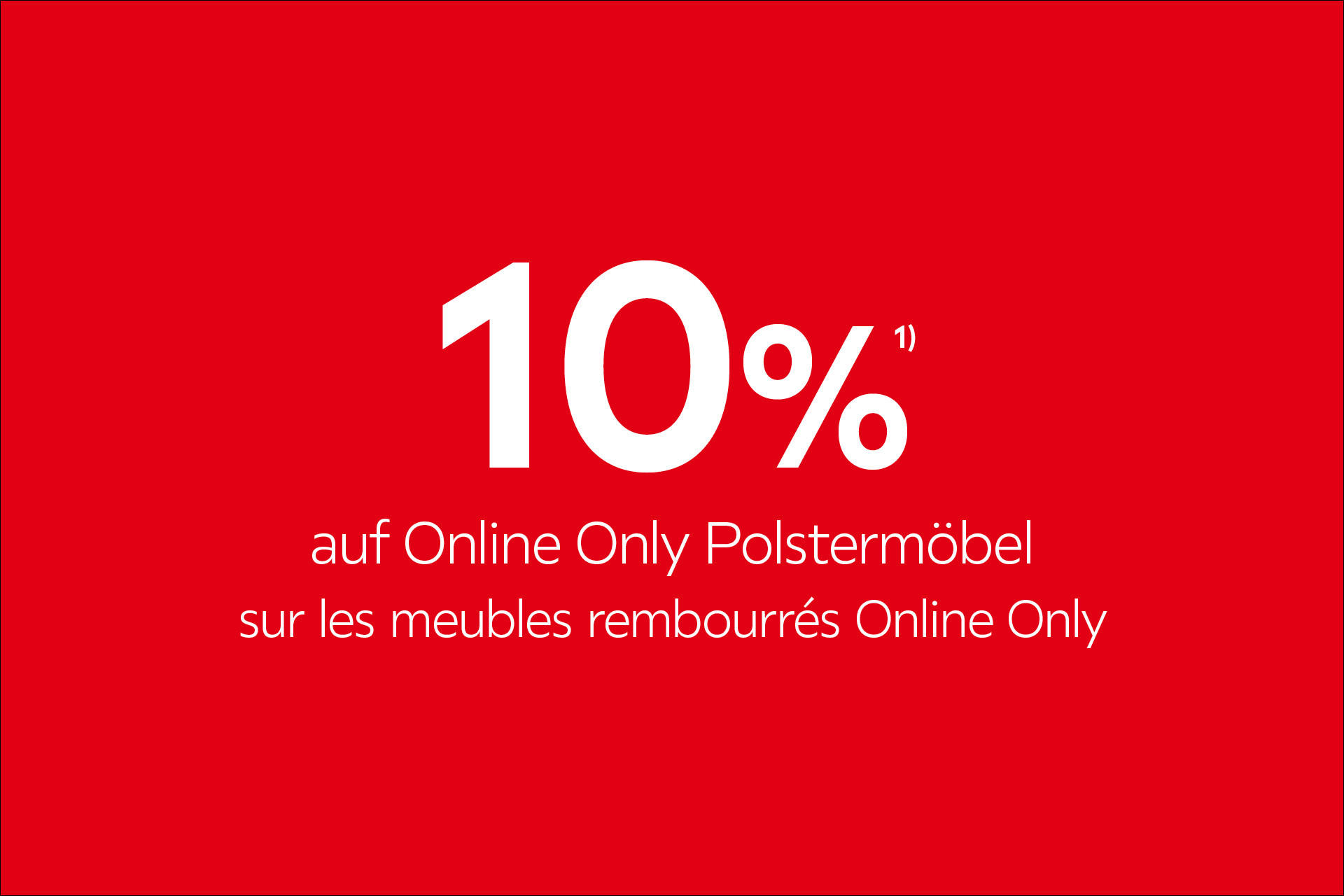 10% auf Online Only Polstermöbel