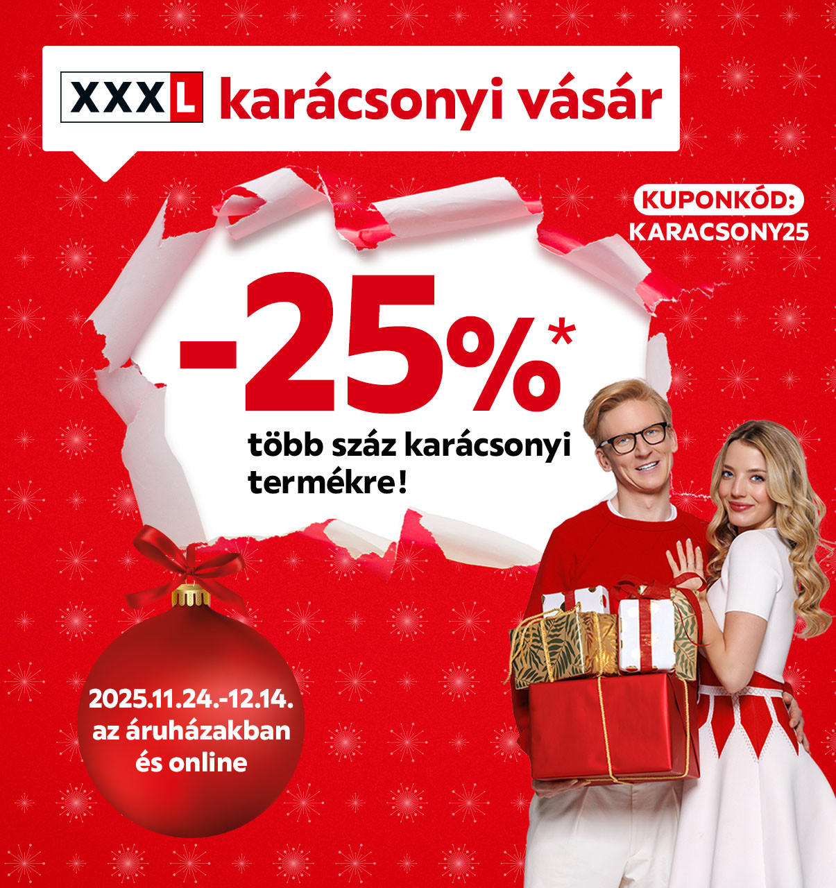 2025.11.24-12.14. között 25% kedvezményt adunk több száz karácsonyi termékre áruházainkban és online a KARACSONY25 kuponkóddal. További információért kattintson a „Kivételek és részletek” gombra.