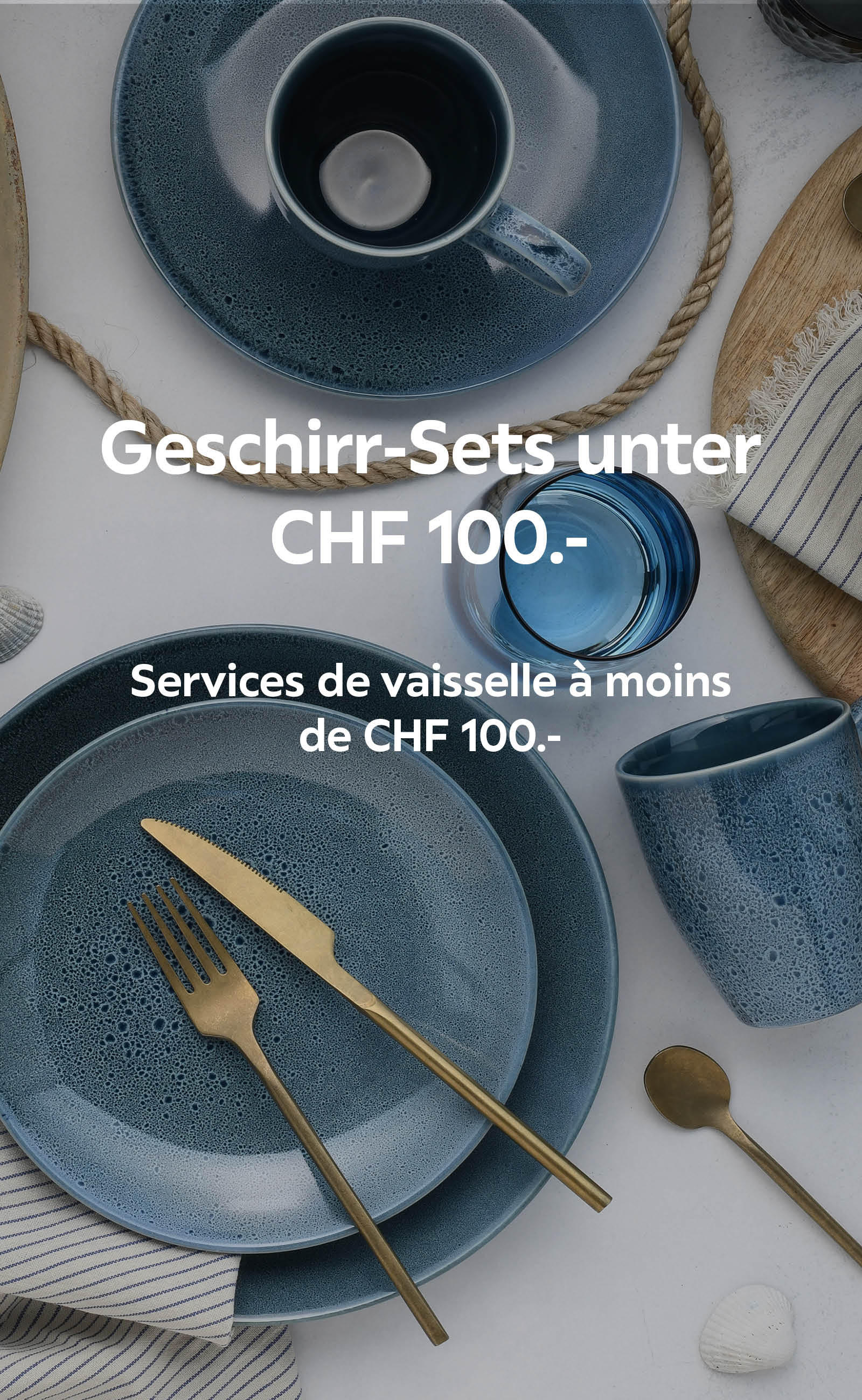 Geschirr-Sets unter/Vaisselle à moins de 100.– CHF