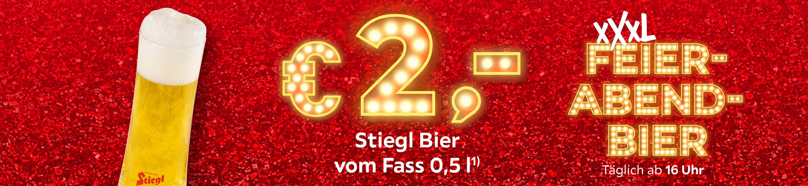 2€ Siegl Bier vom Fass 0,5 L ¹⁾ XXXL Feierabend-Bier. Täglich ab 16 Uhr