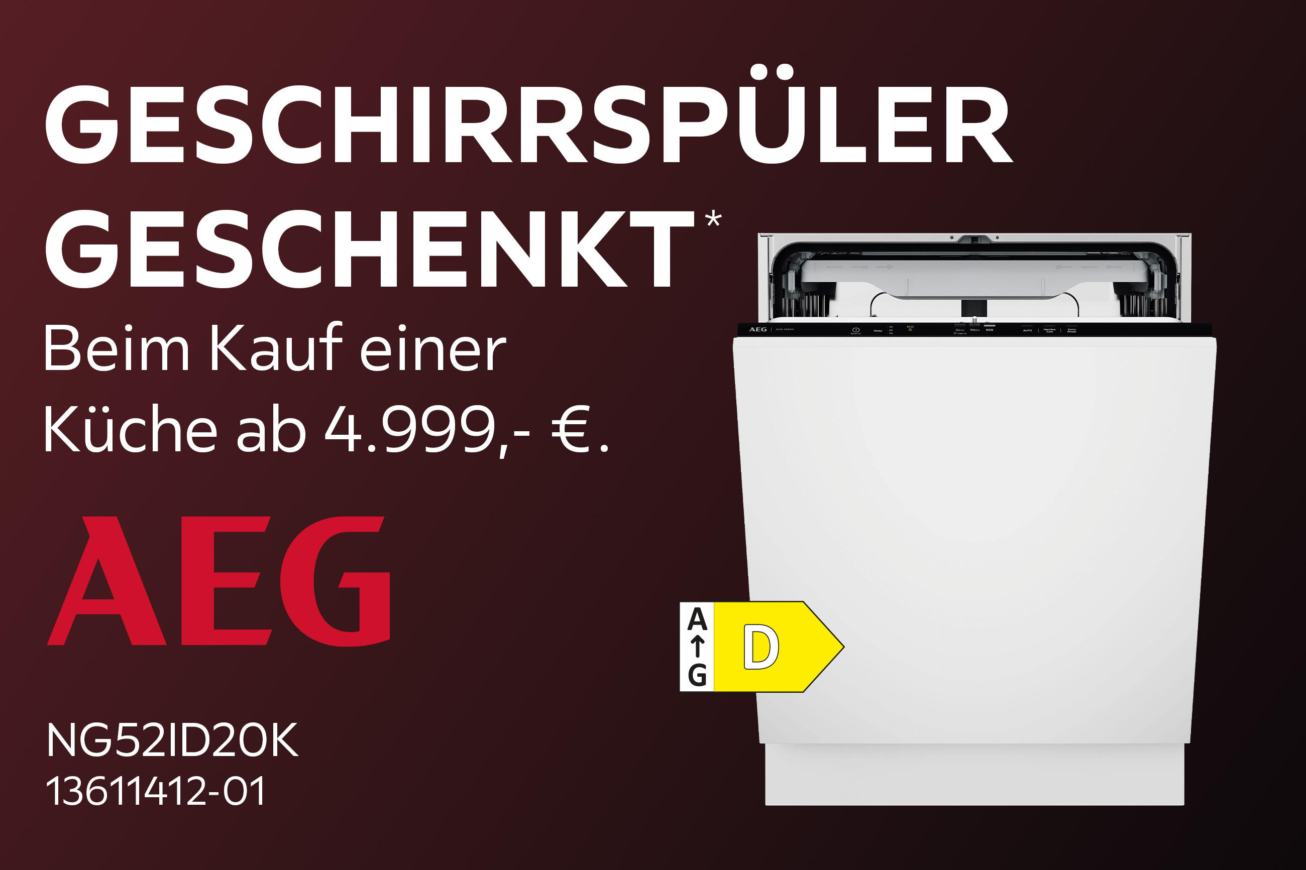 Werbegrafik für einen AEG-Geschirrspüler: Beim Kauf einer Küche ab 4.999 € wird ein AEG-Geschirrspüler geschenkt; abgebildet ist das Modell NG52ID20K mit Energieeffizienzklasse D.