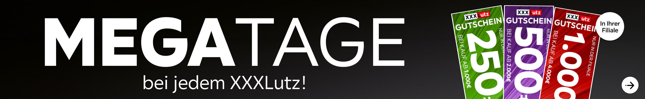 Mega Tage bei jedem XXXLutz! - in Ihrer Filiale