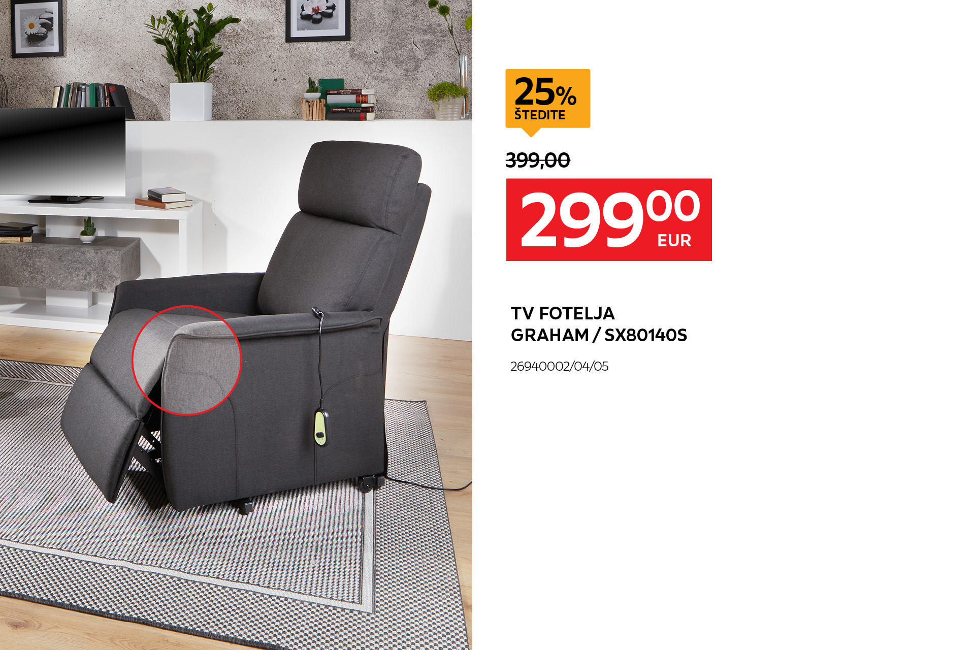 tv fotelja Graham / sx80140s 26940002/04/05 umjesto 399,00 € nova cijena 299,00 € štedite 25%